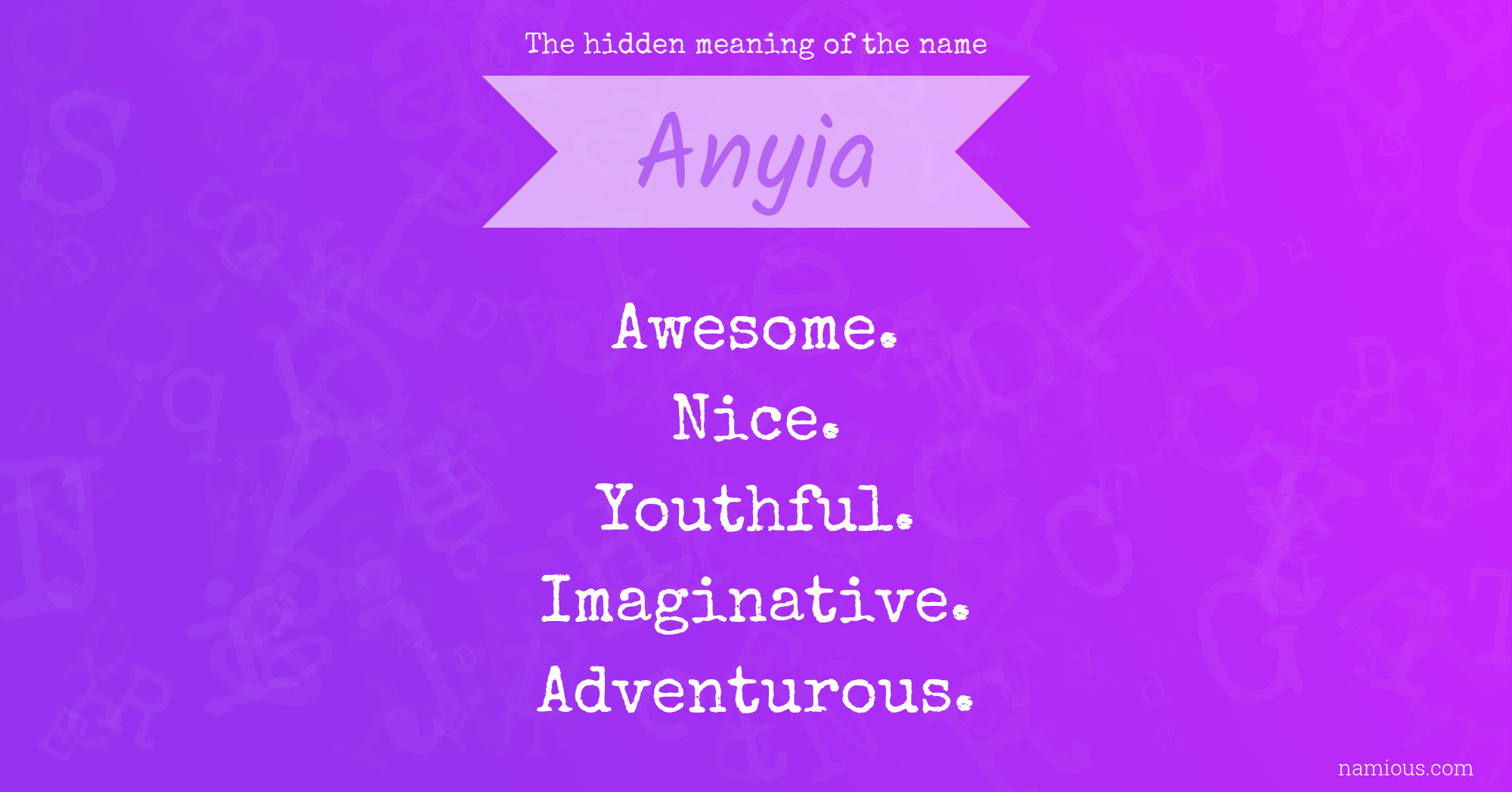 The hidden meaning of the name Anyia