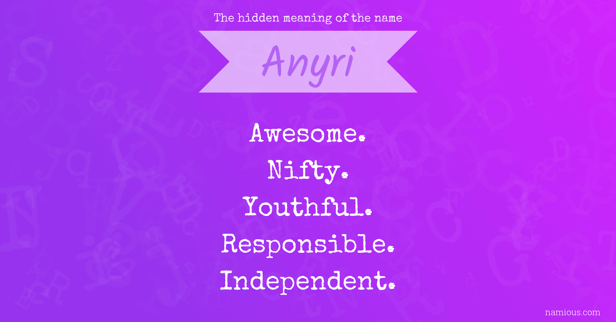 The hidden meaning of the name Anyri