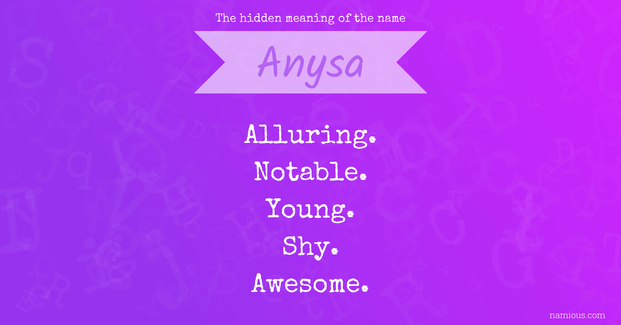 The hidden meaning of the name Anysa