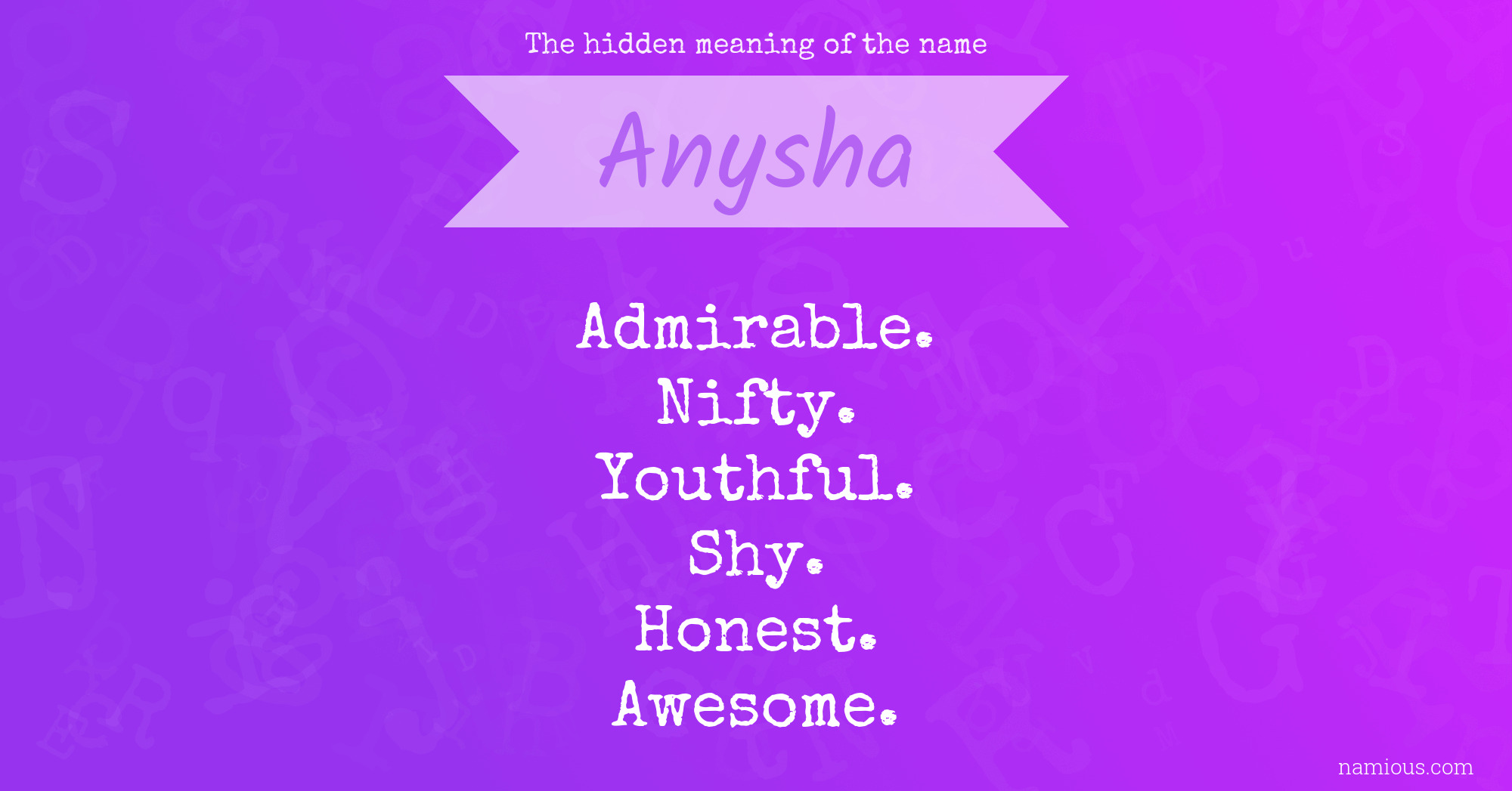 The hidden meaning of the name Anysha