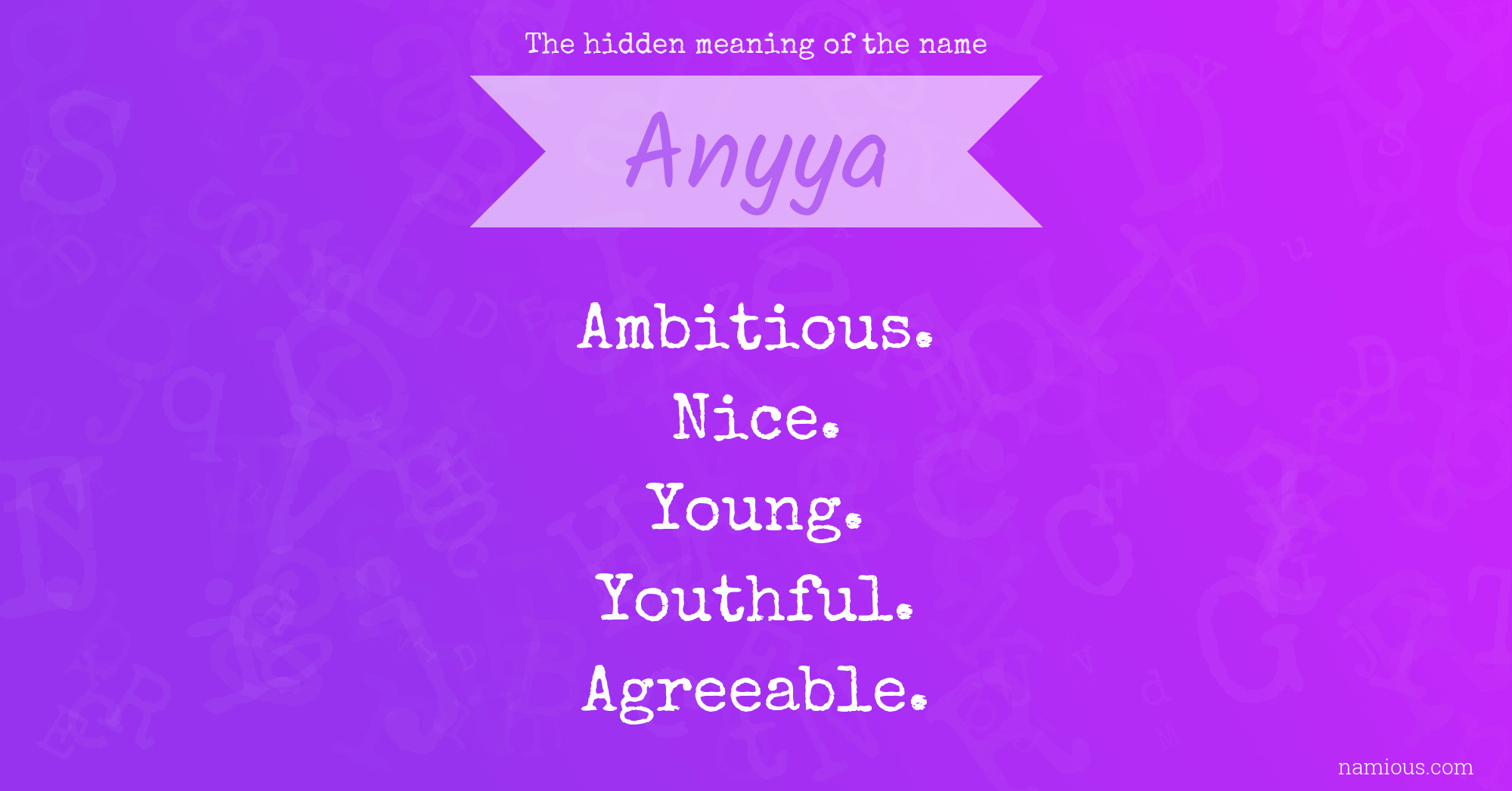 The hidden meaning of the name Anyya