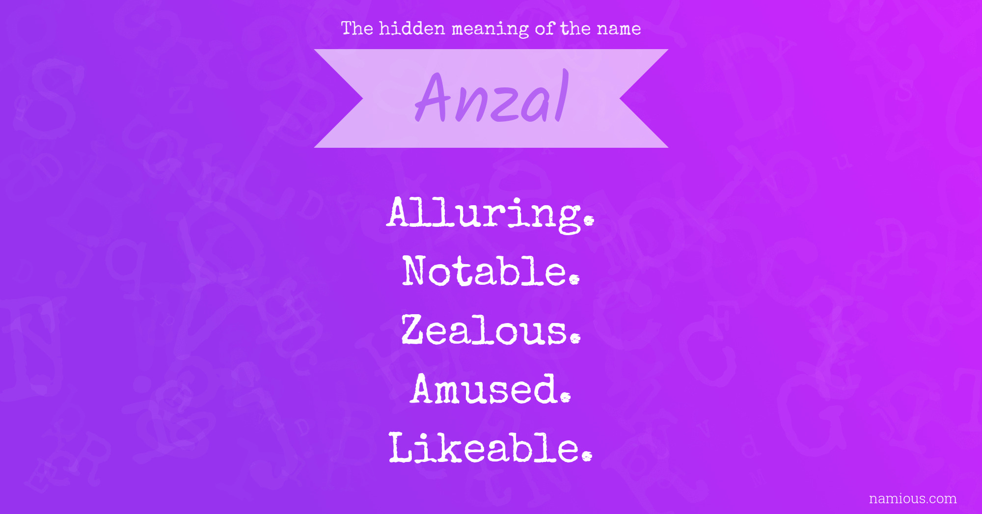 The hidden meaning of the name Anzal