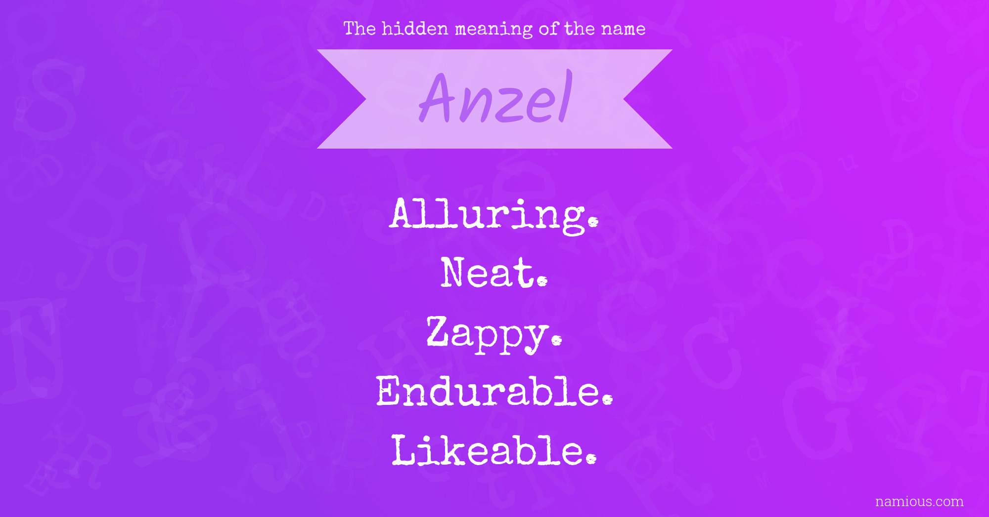 The hidden meaning of the name Anzel