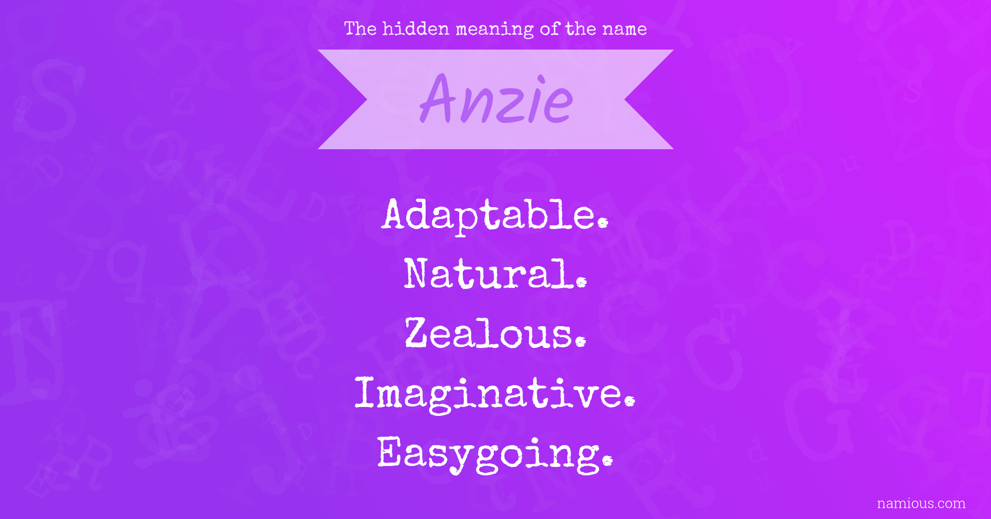 The hidden meaning of the name Anzie