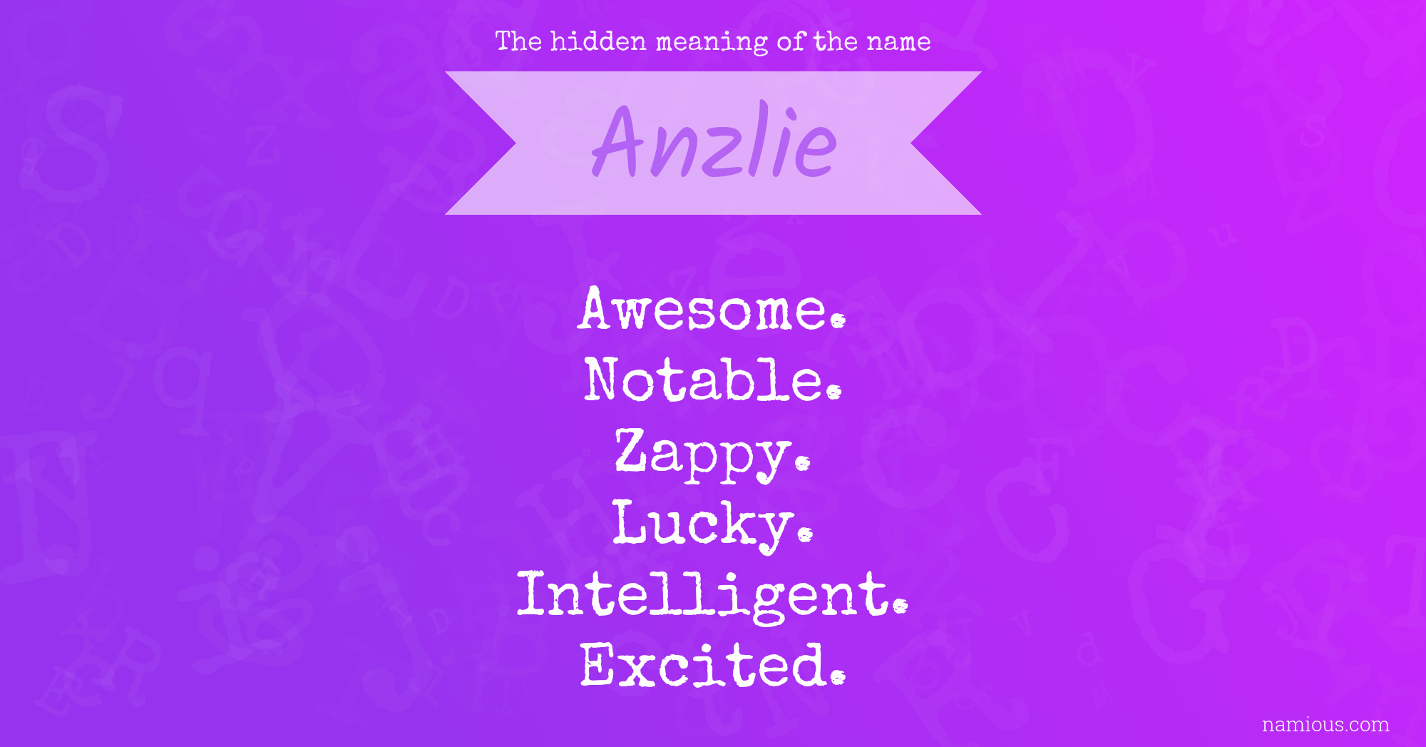 The hidden meaning of the name Anzlie