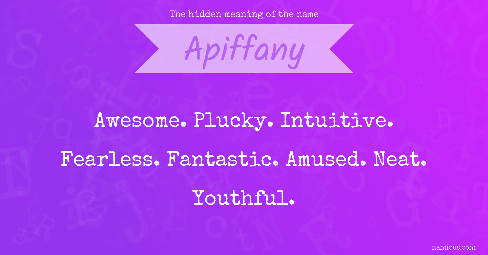 The hidden meaning of the name Apiffany