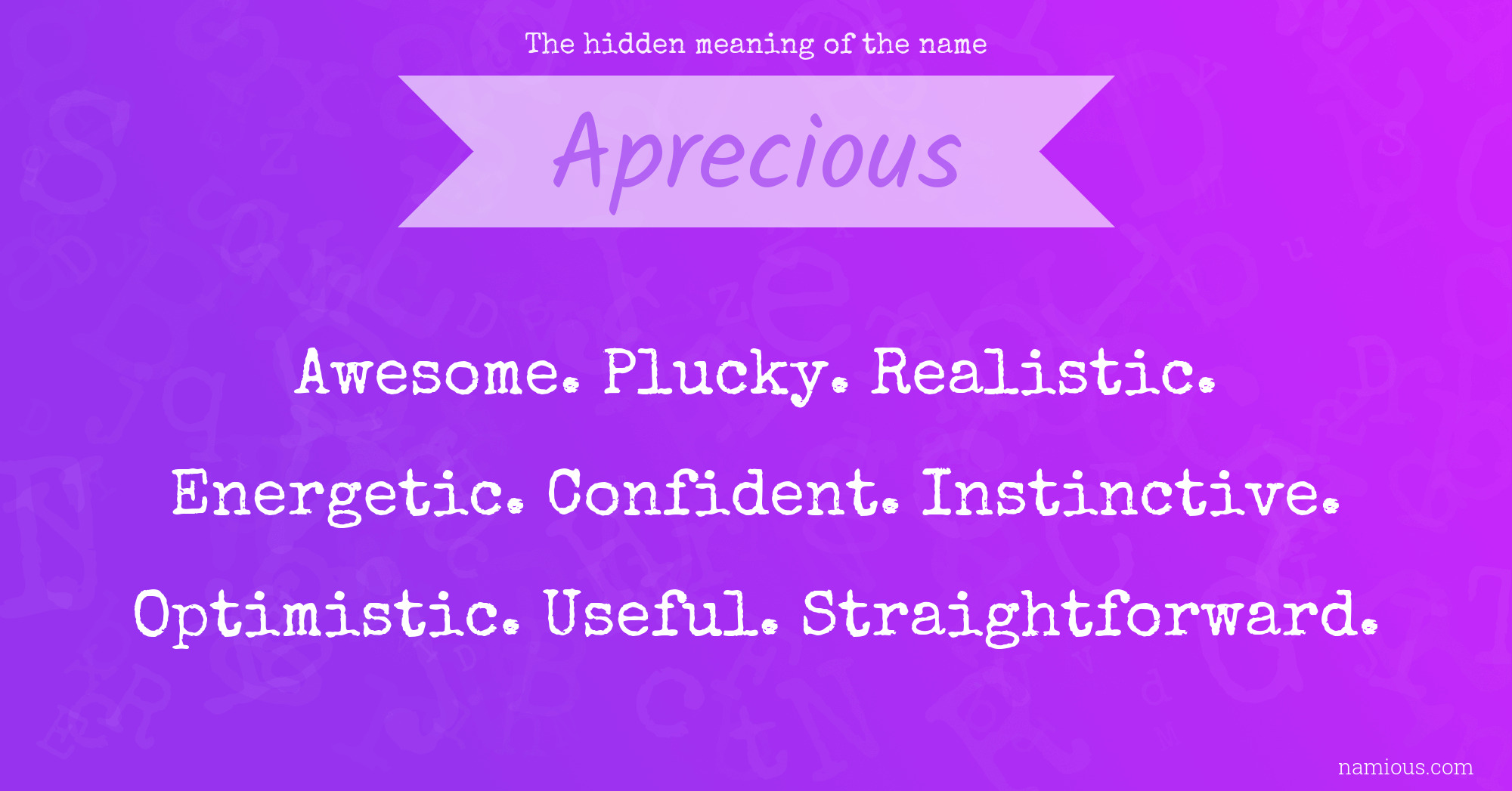 The hidden meaning of the name Aprecious