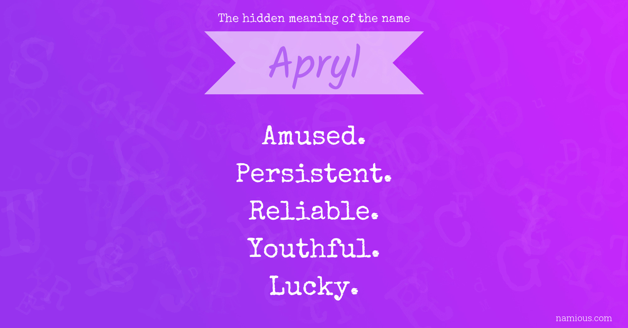 The hidden meaning of the name Apryl