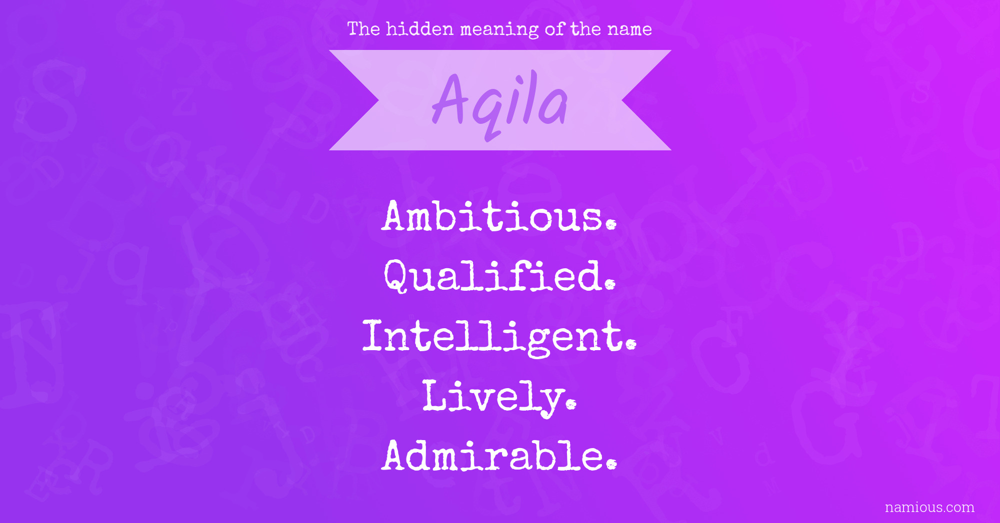 The hidden meaning of the name Aqila