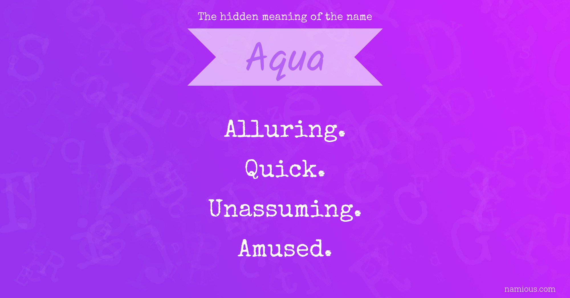 The hidden meaning of the name Aqua