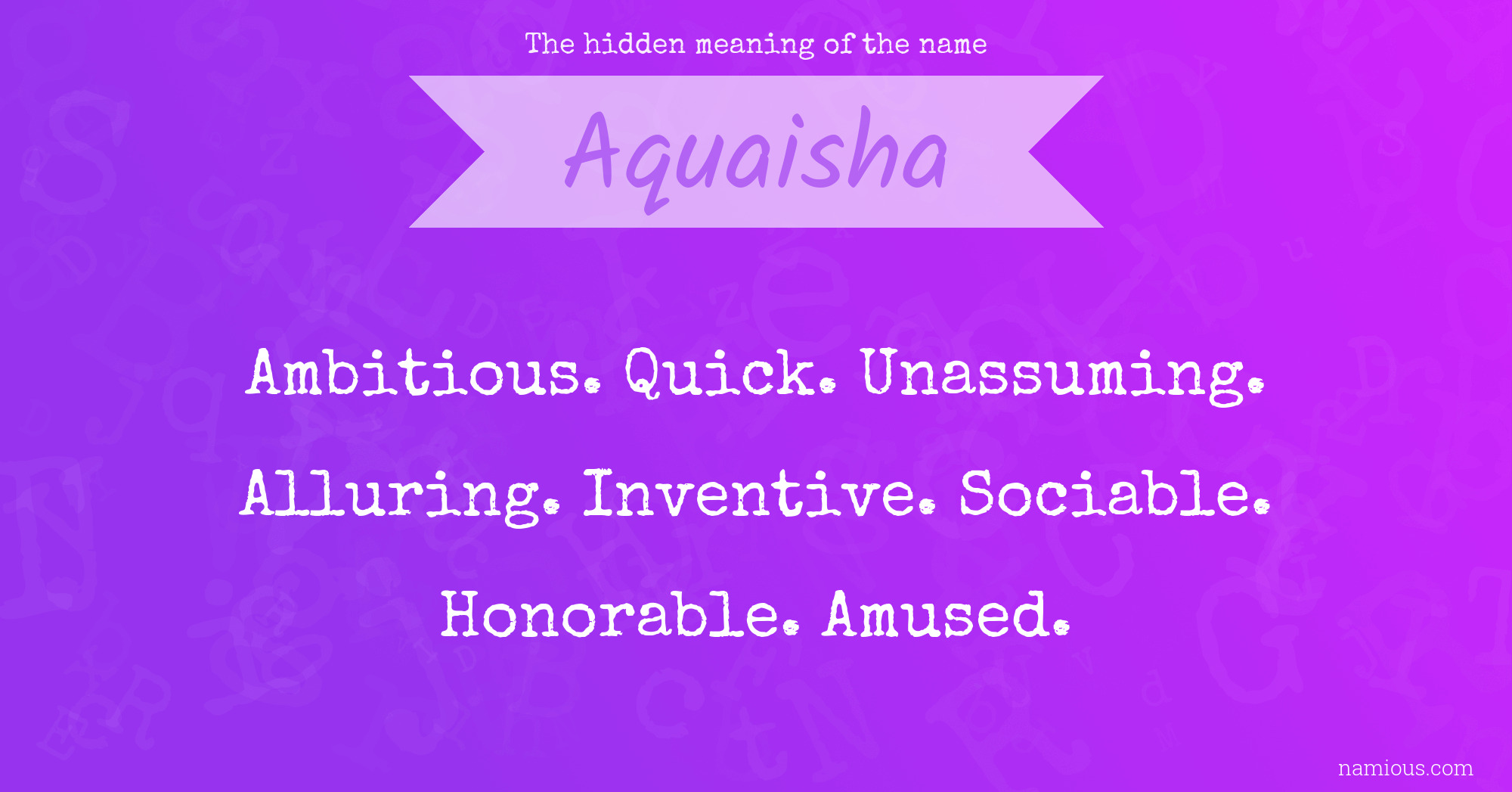 The hidden meaning of the name Aquaisha