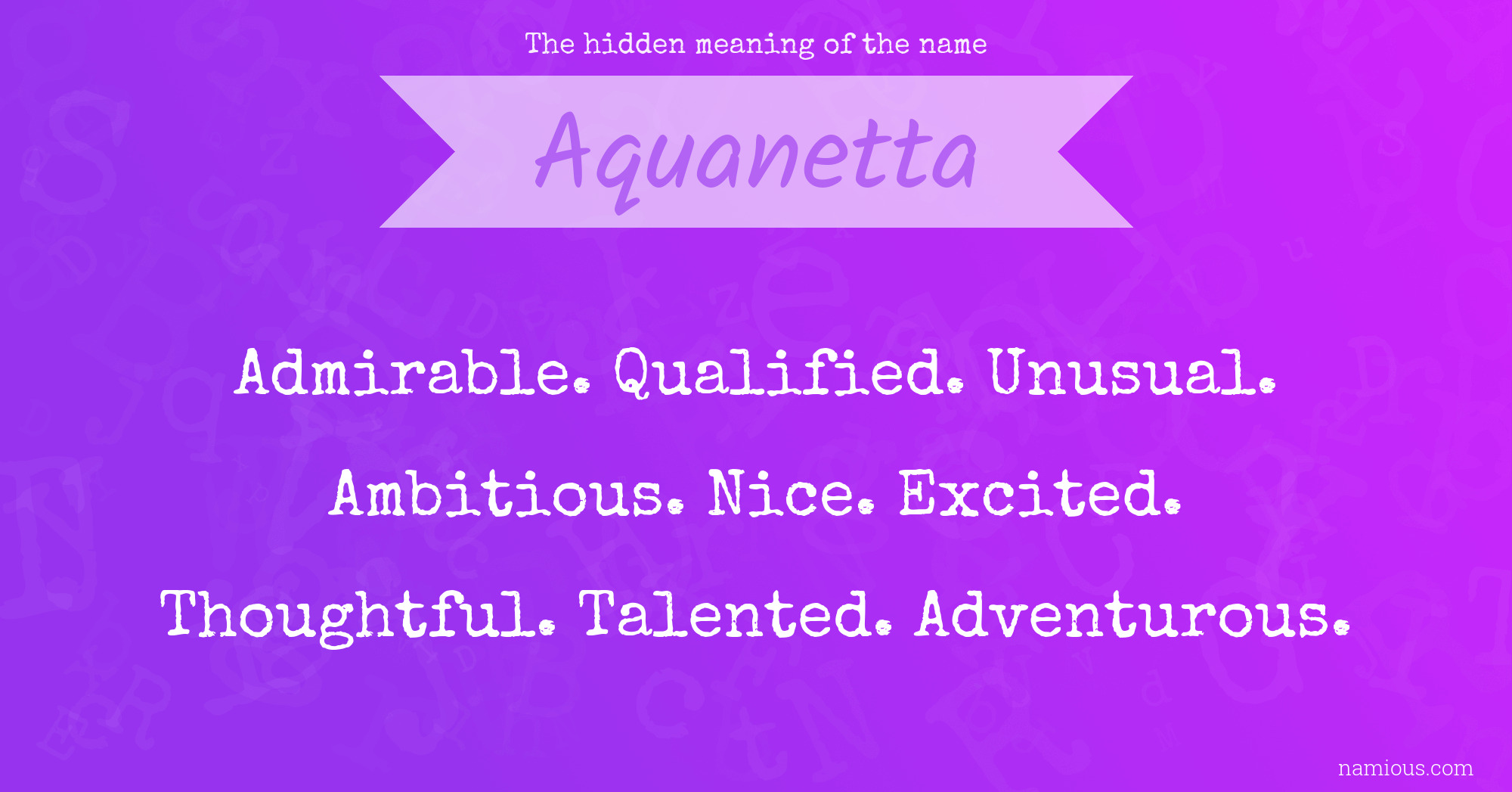 The hidden meaning of the name Aquanetta