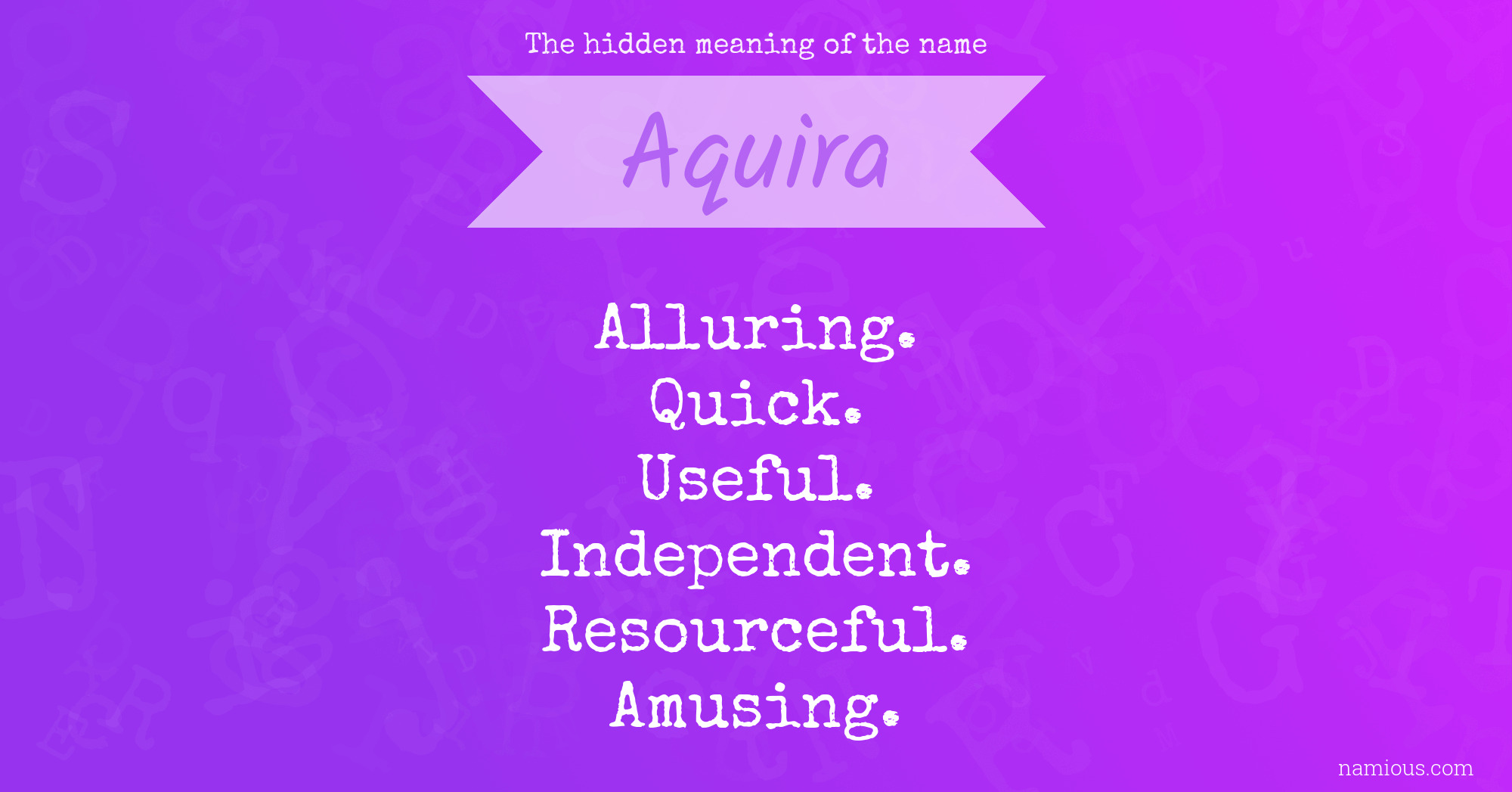 The hidden meaning of the name Aquira