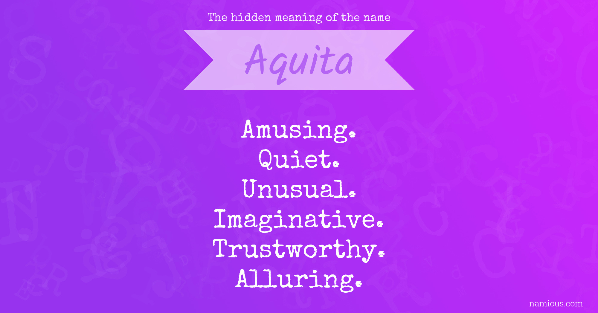 The hidden meaning of the name Aquita