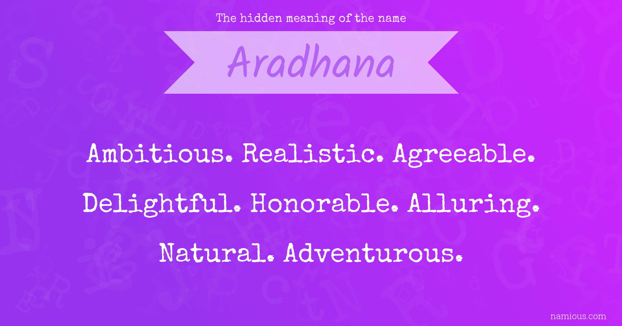 The hidden meaning of the name Aradhana