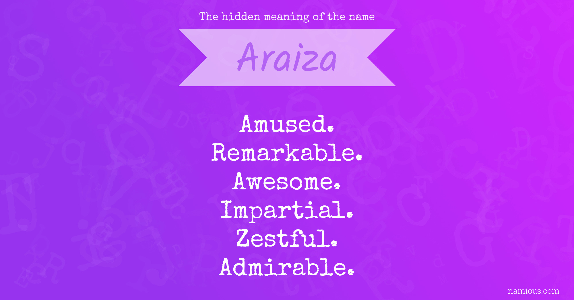 The hidden meaning of the name Araiza