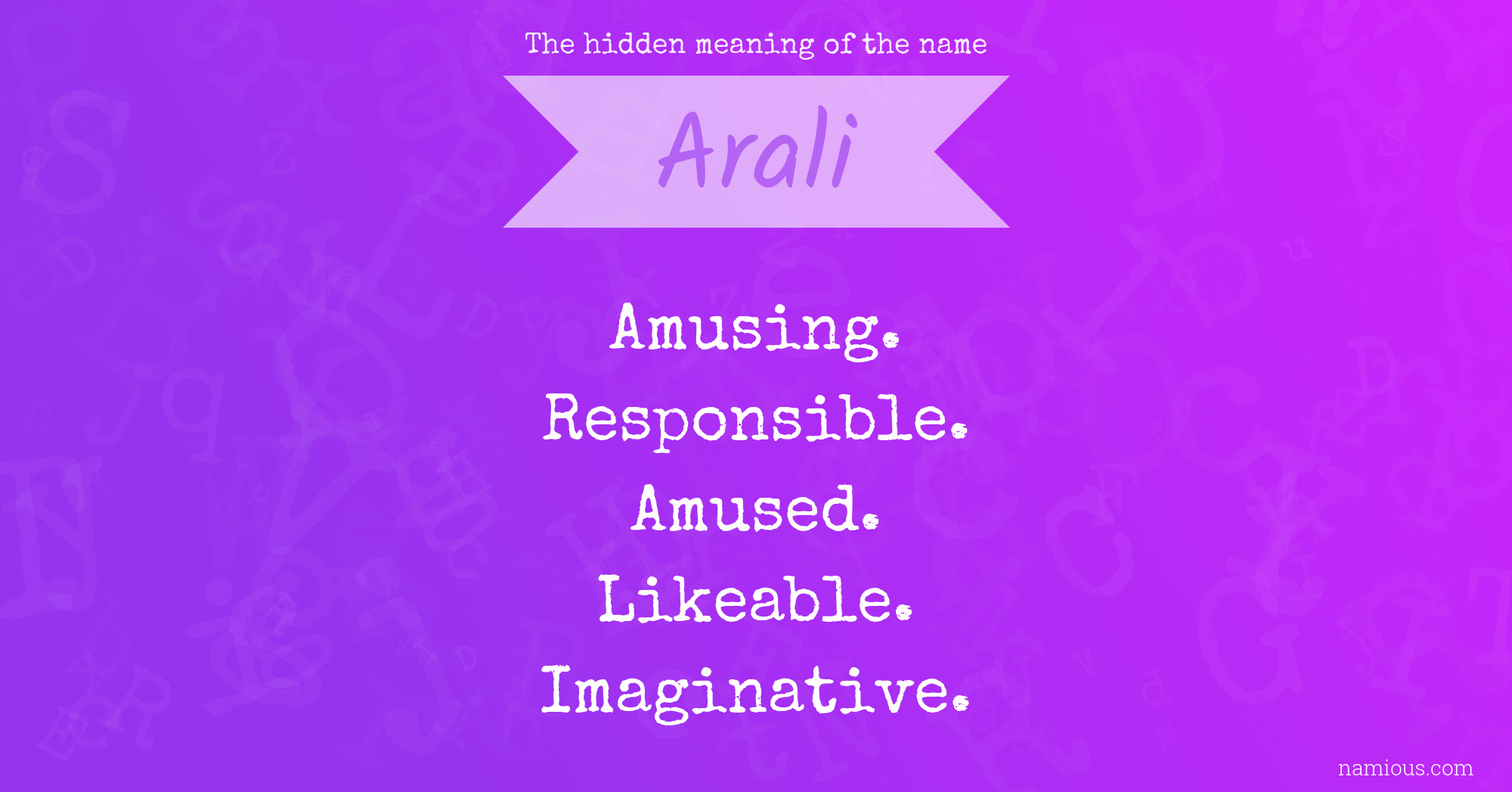 The hidden meaning of the name Arali