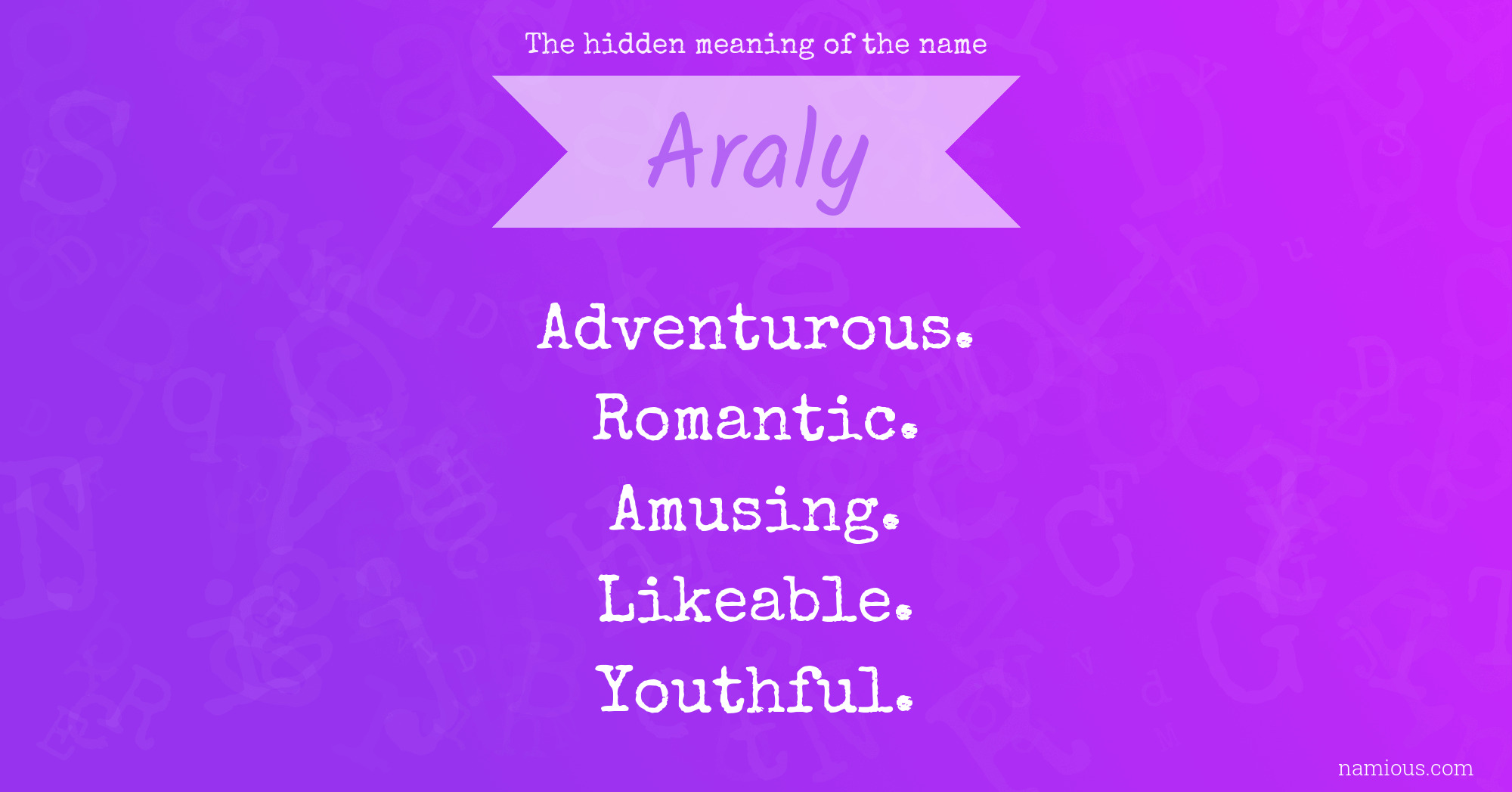 The hidden meaning of the name Araly