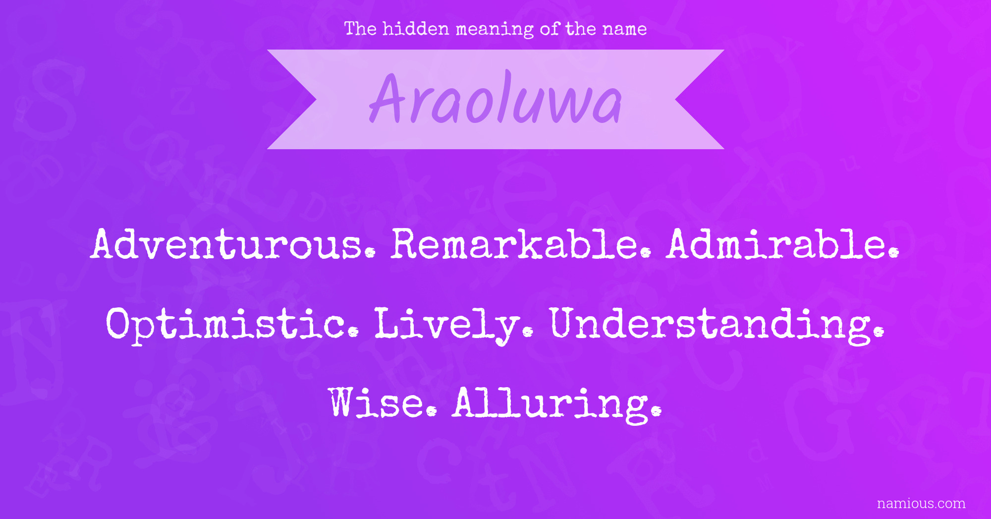 The hidden meaning of the name Araoluwa