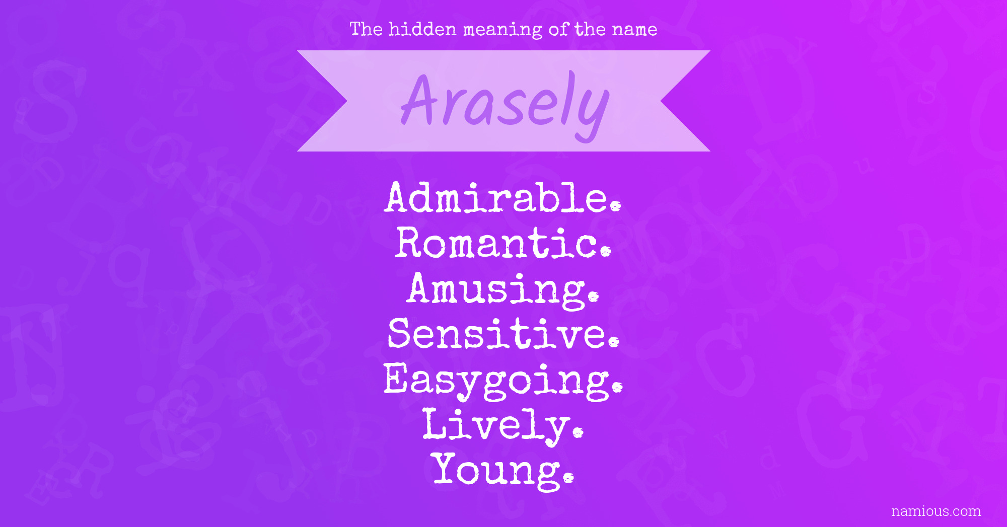 The hidden meaning of the name Arasely