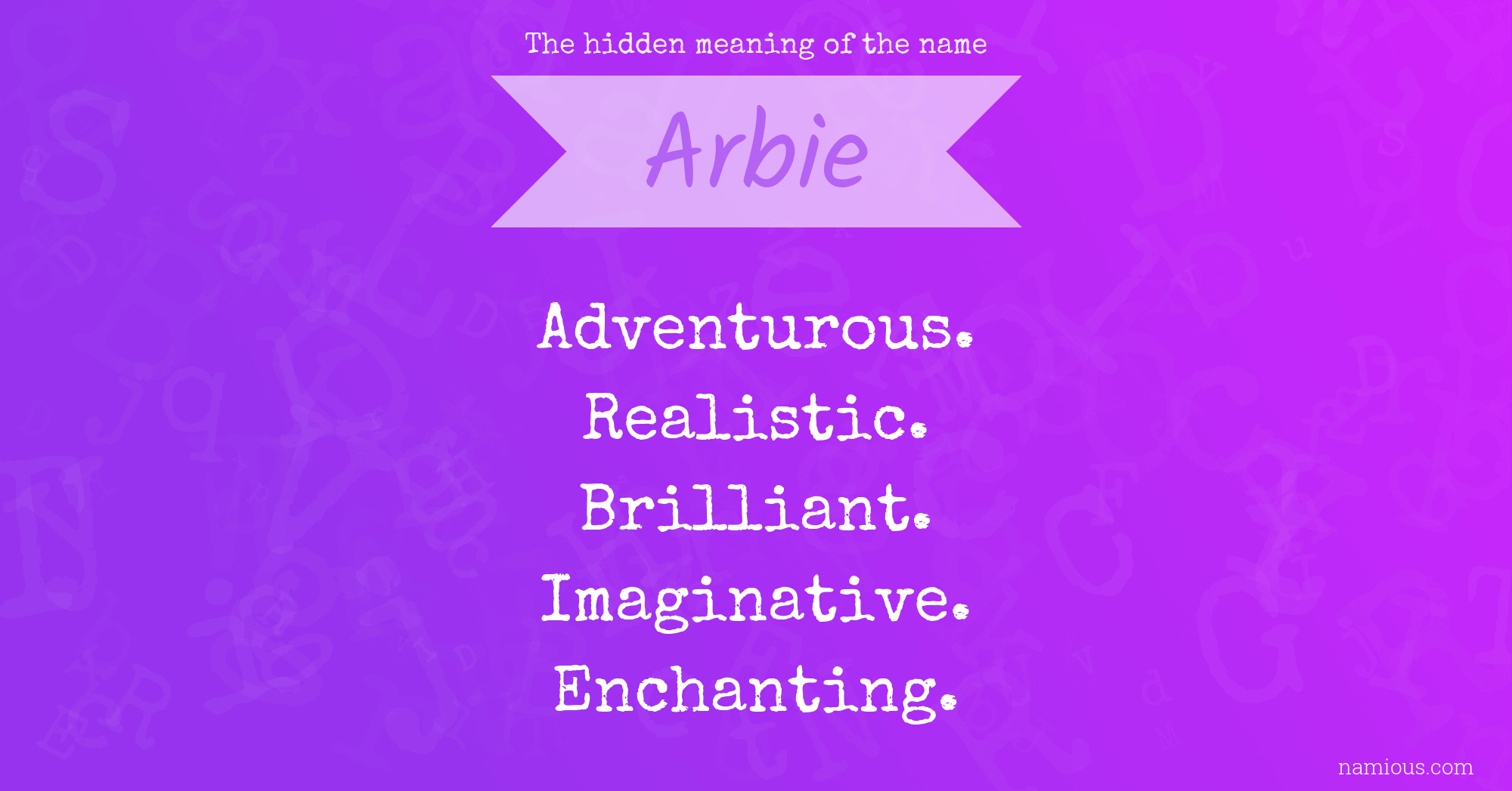 The hidden meaning of the name Arbie