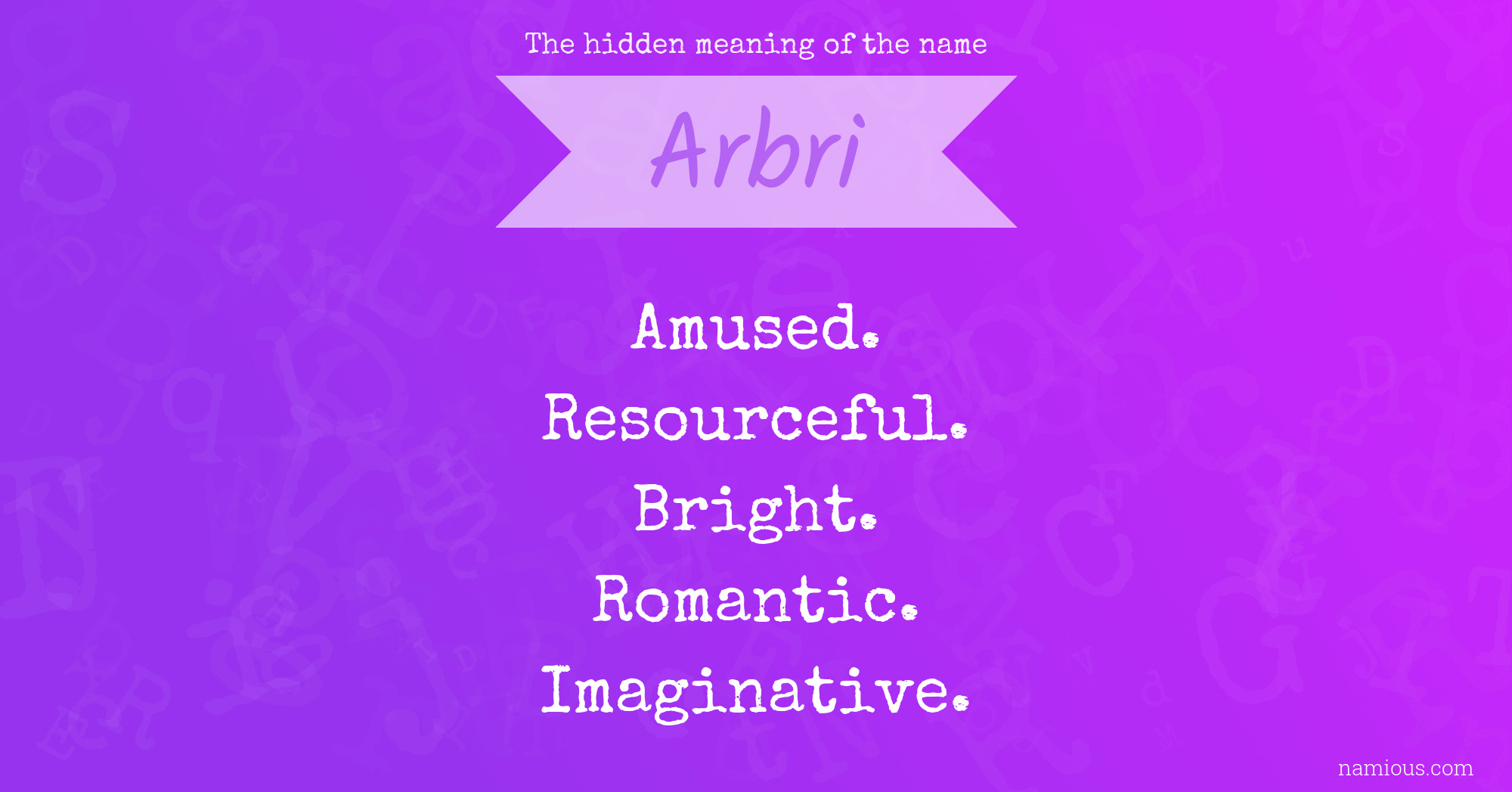 The hidden meaning of the name Arbri