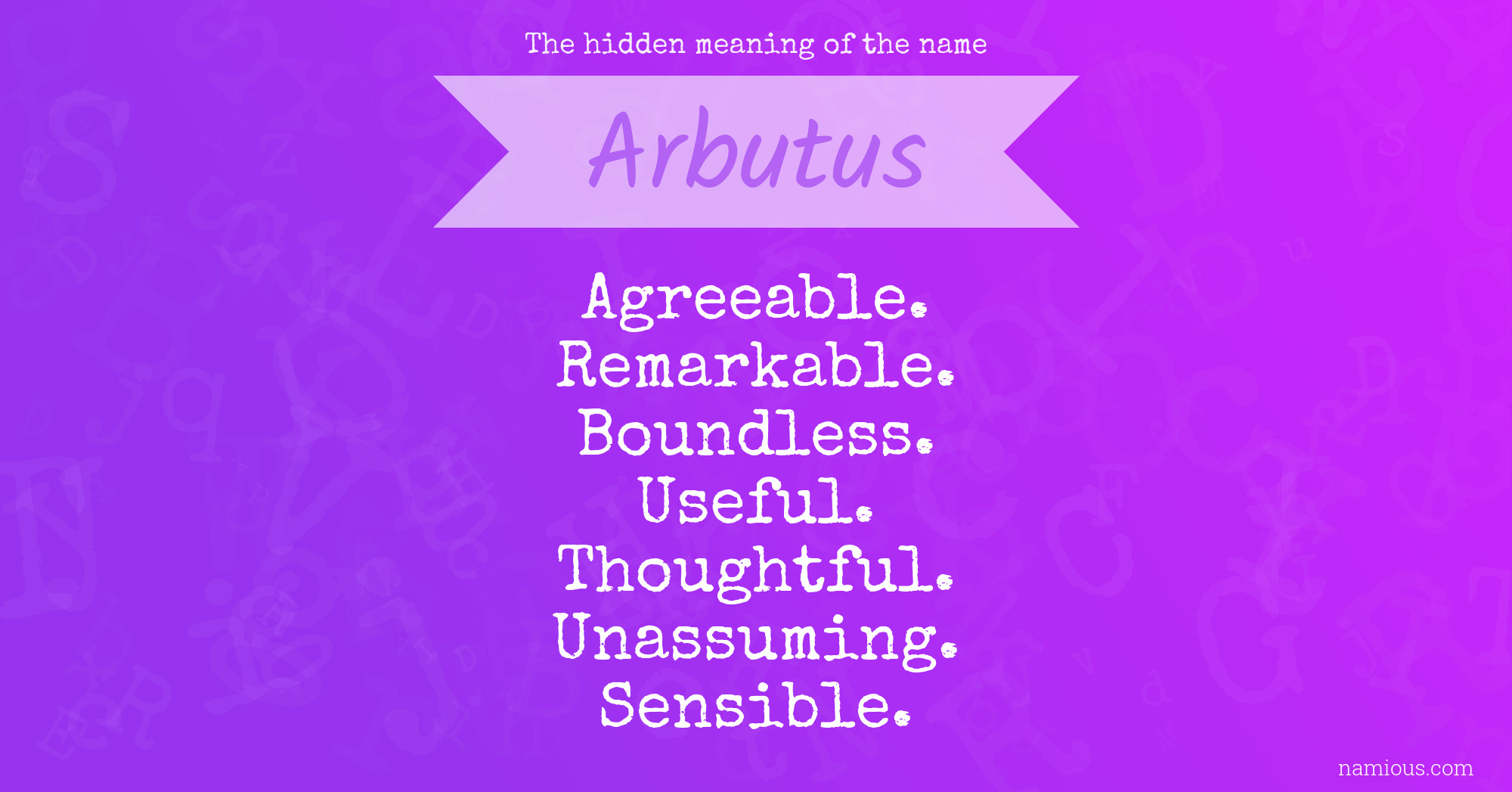 The hidden meaning of the name Arbutus