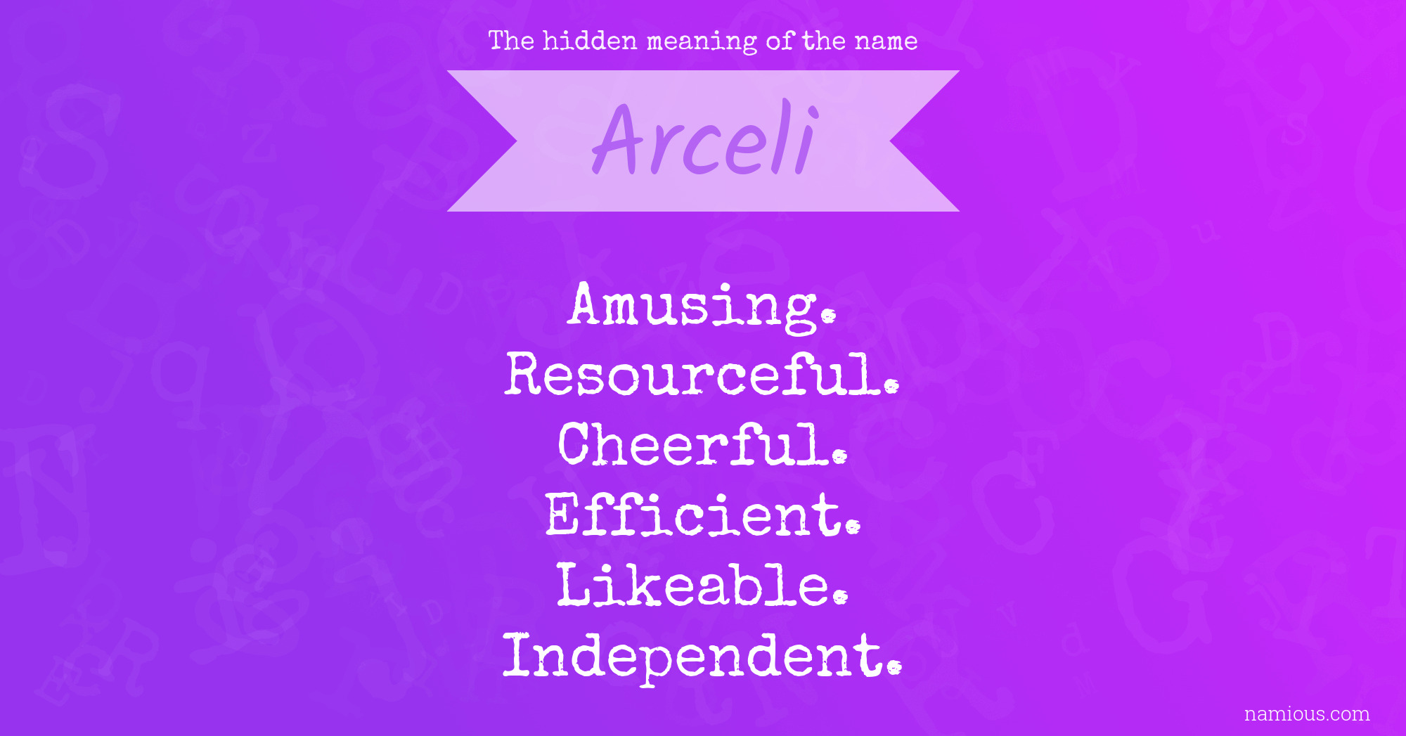 The hidden meaning of the name Arceli