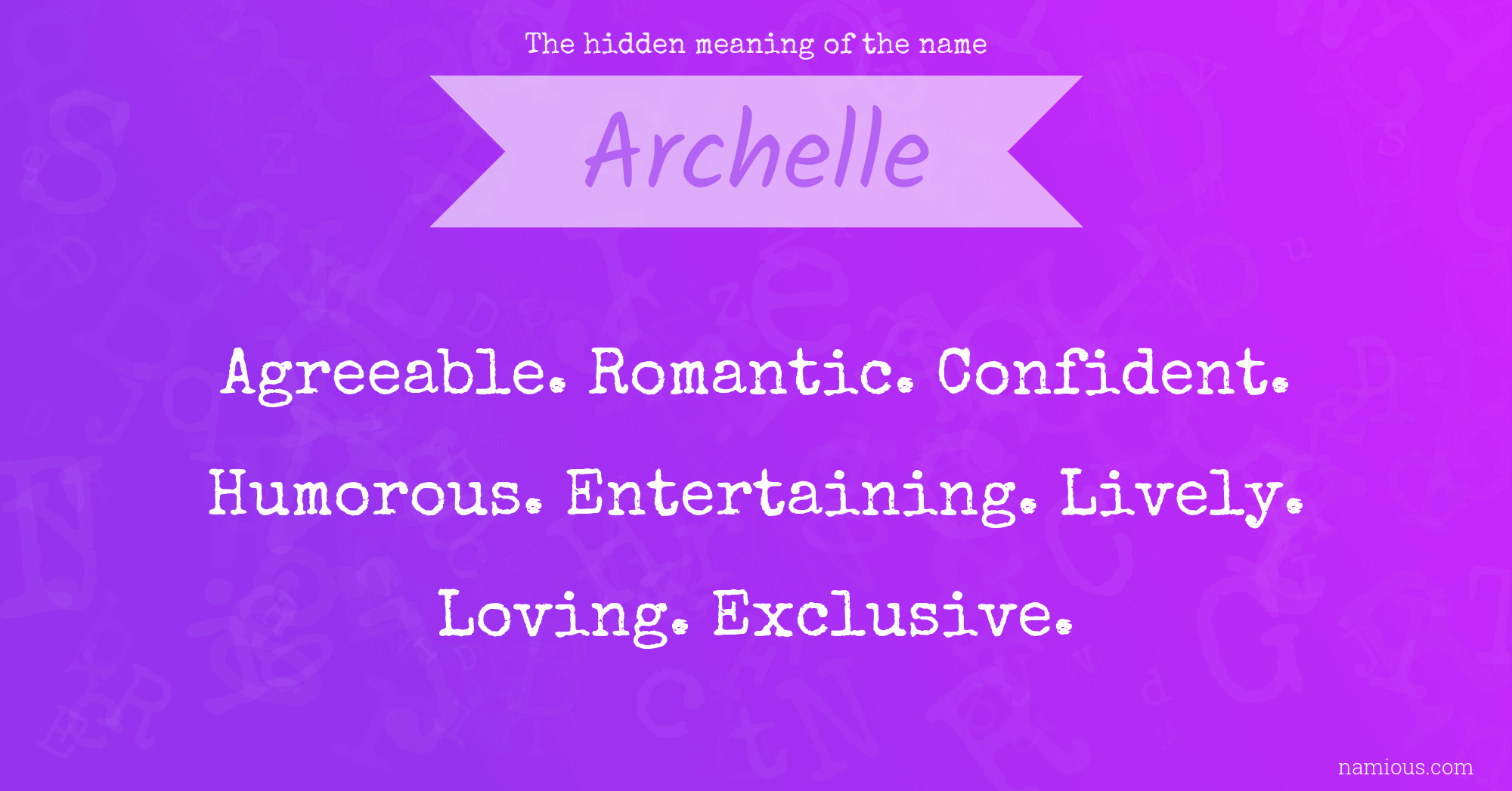 The hidden meaning of the name Archelle