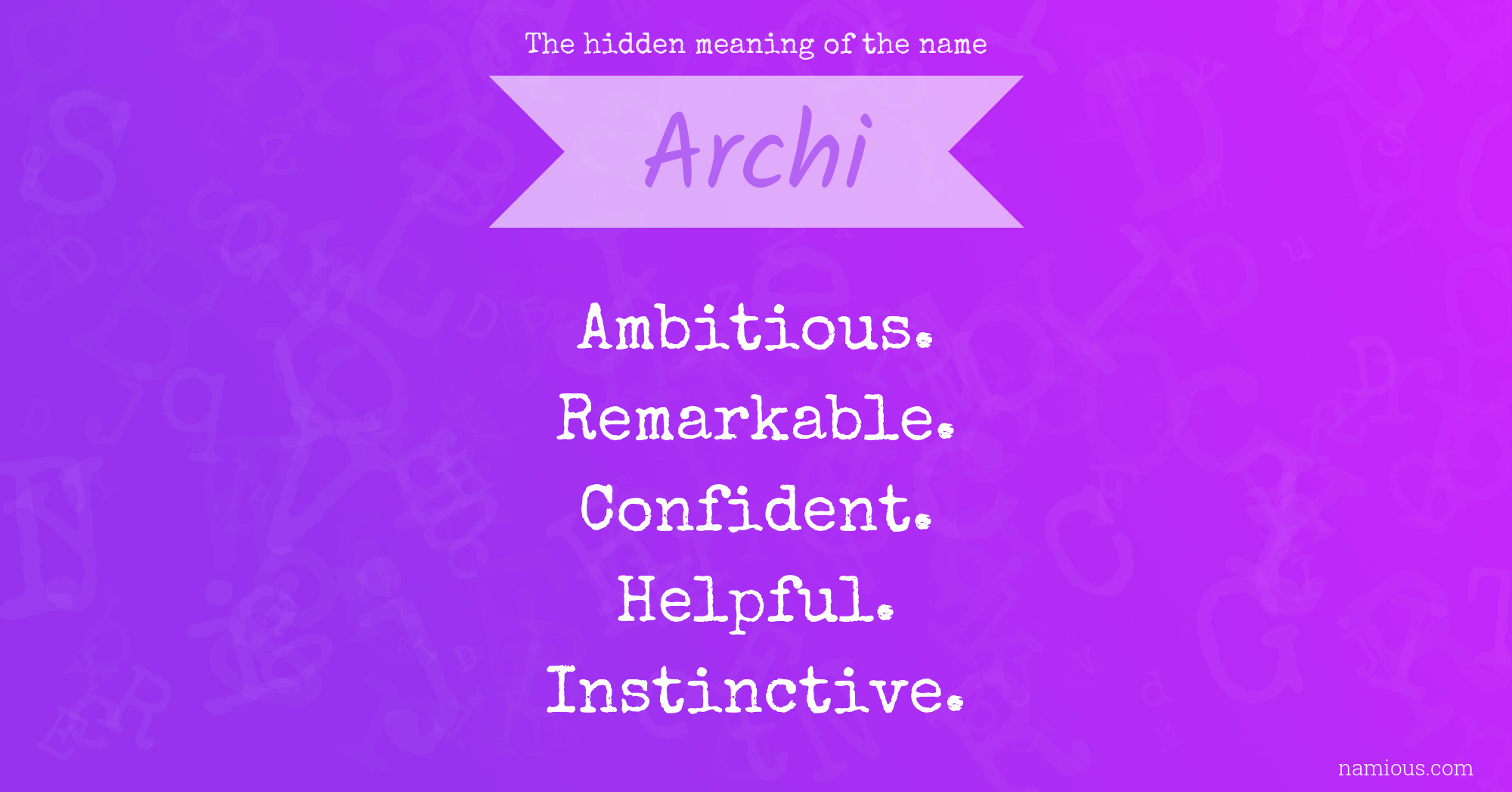 The hidden meaning of the name Archi