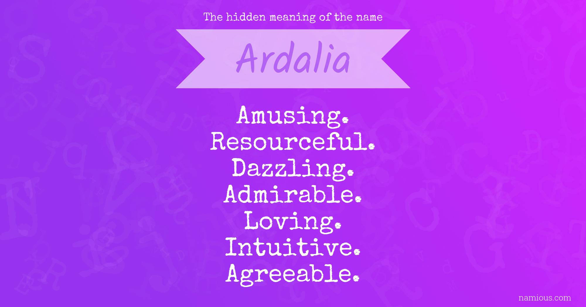 The hidden meaning of the name Ardalia