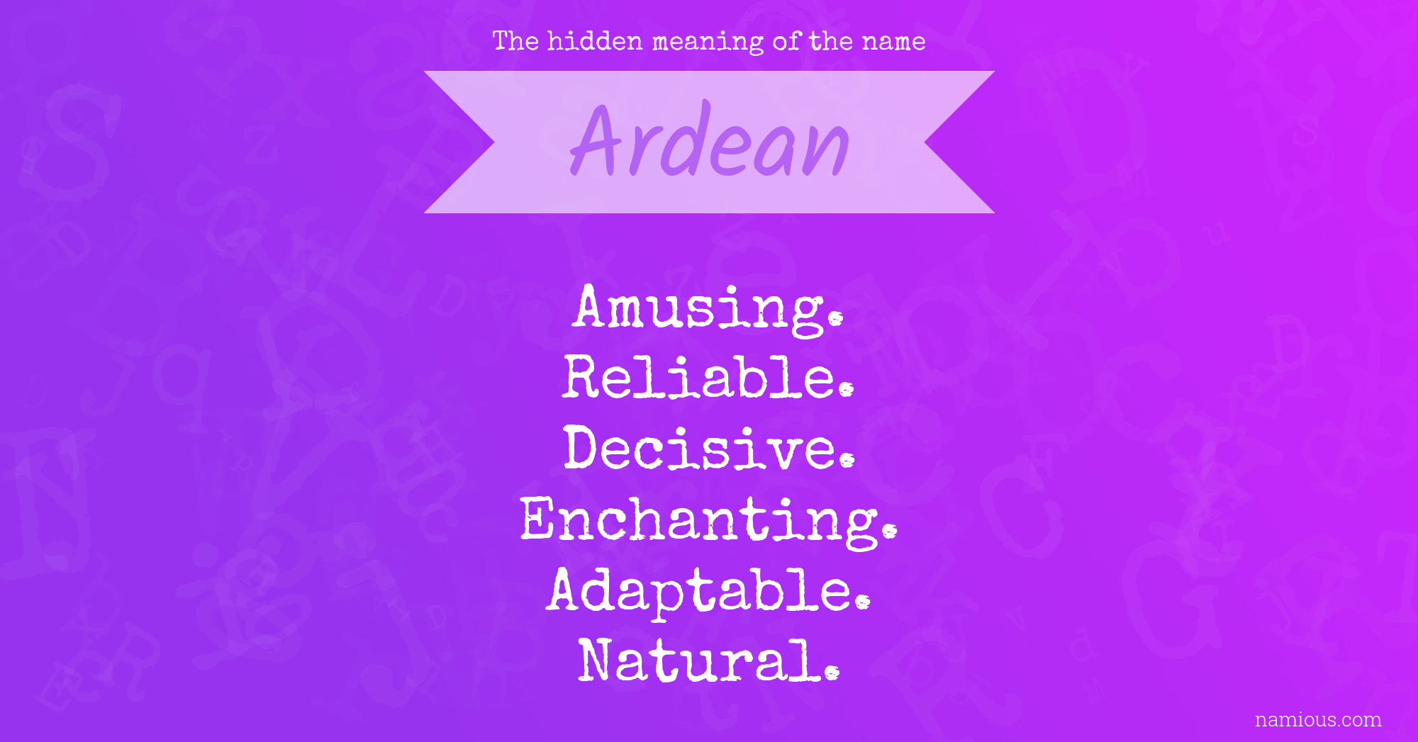 The hidden meaning of the name Ardean