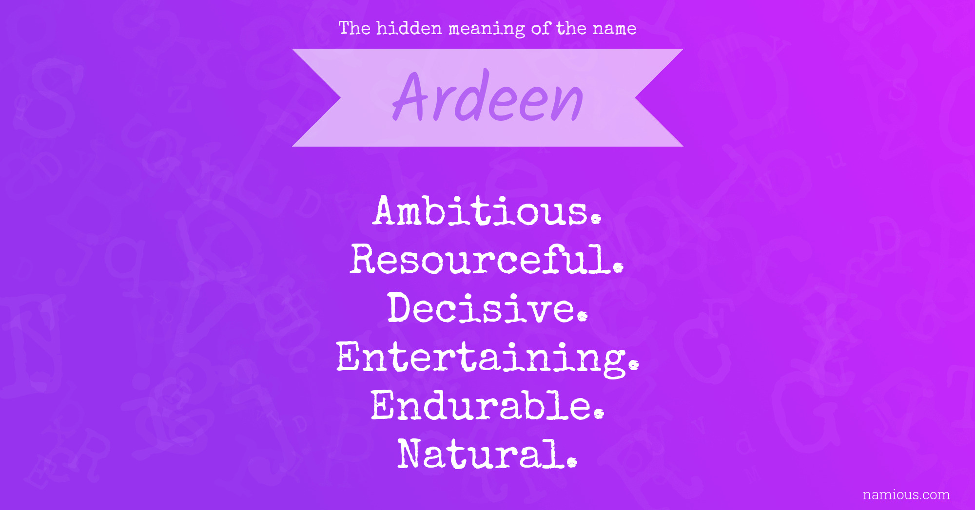 The hidden meaning of the name Ardeen