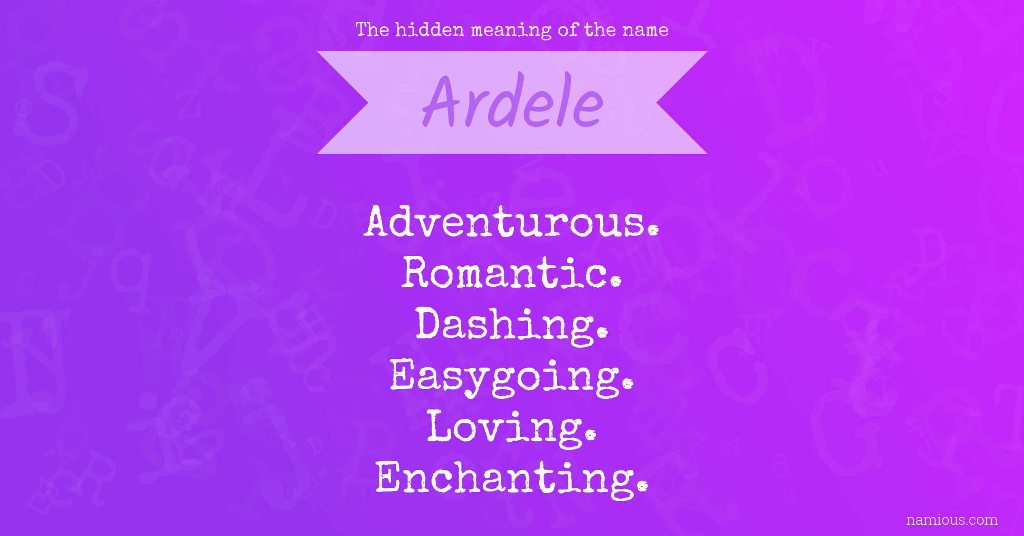 The hidden meaning of the name Ardele