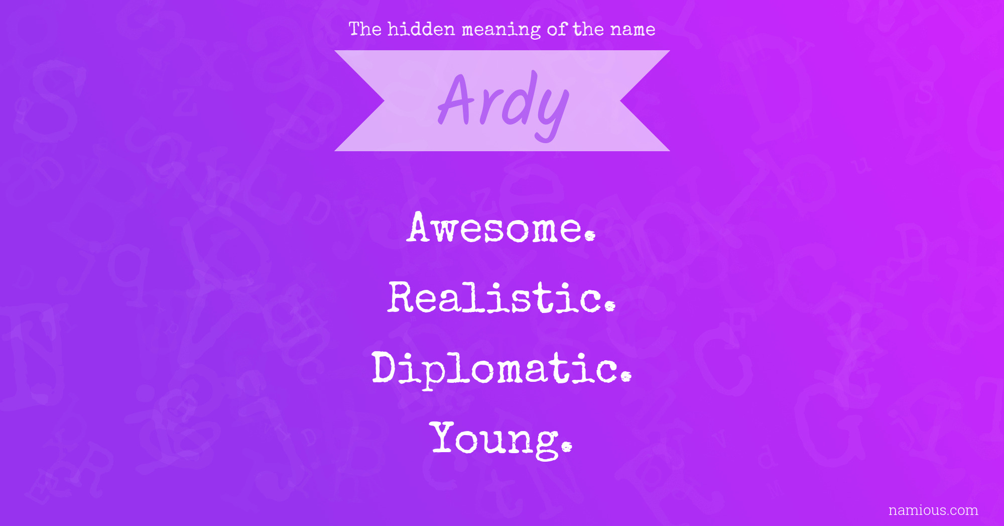 The hidden meaning of the name Ardy