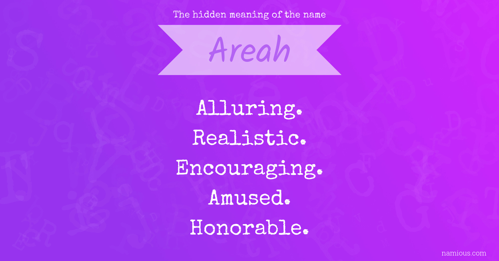 The hidden meaning of the name Areah