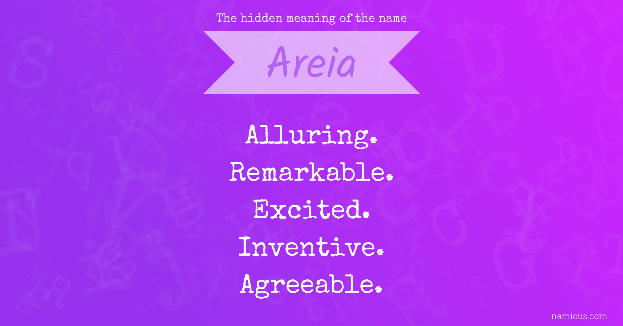 The hidden meaning of the name Areia