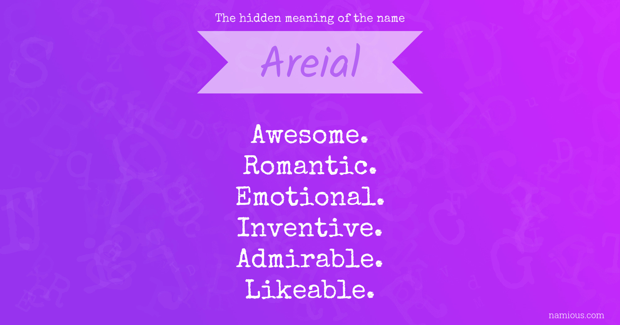 The hidden meaning of the name Areial