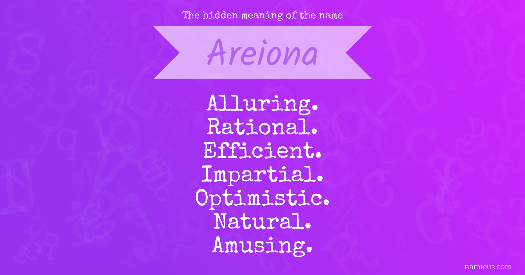 The hidden meaning of the name Areiona