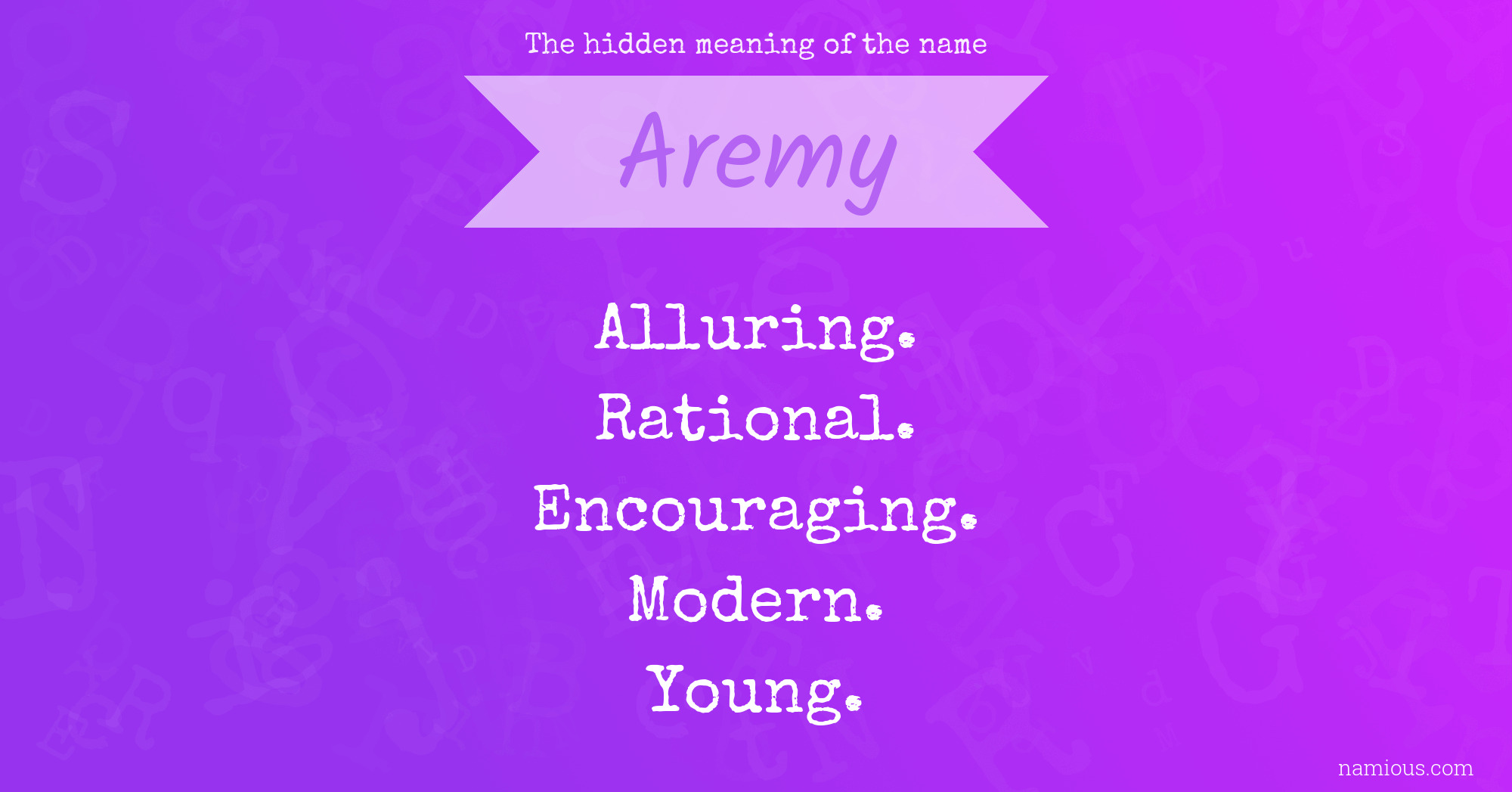 The hidden meaning of the name Aremy