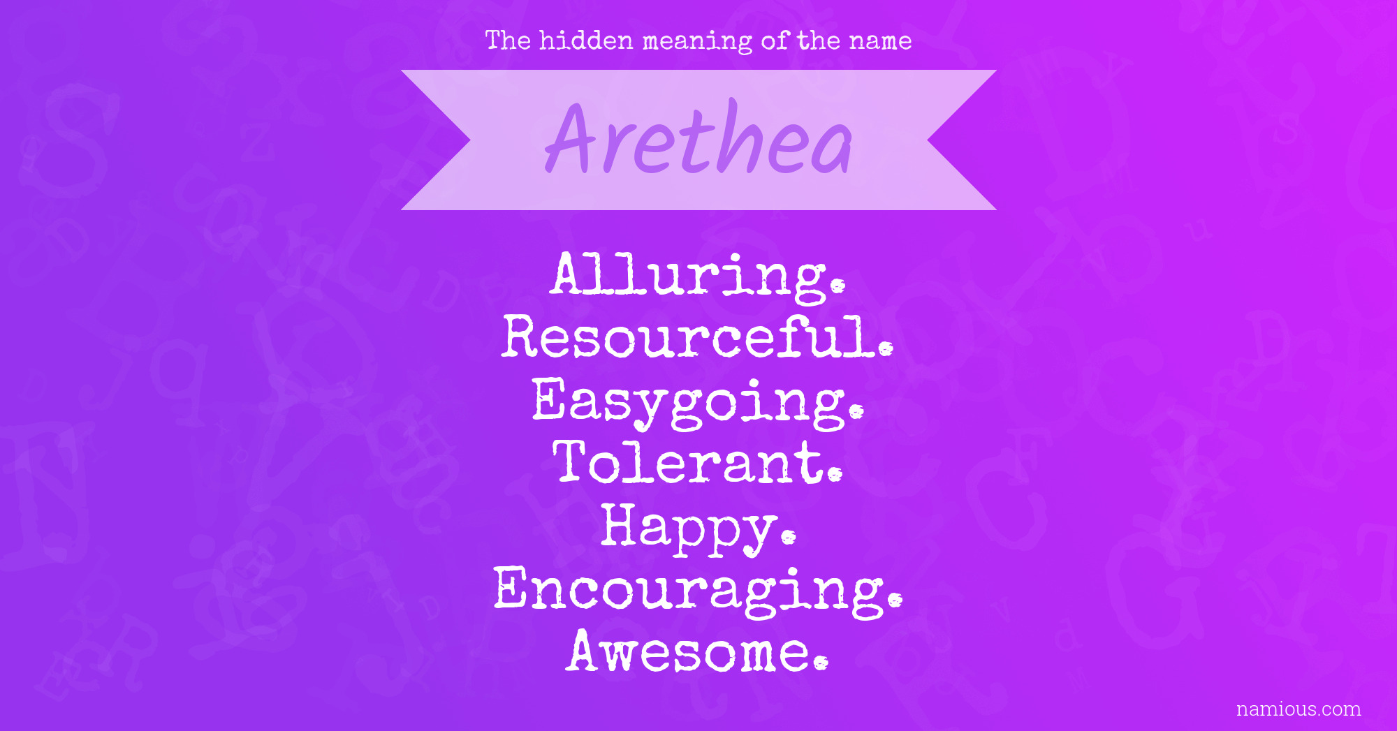 The hidden meaning of the name Arethea