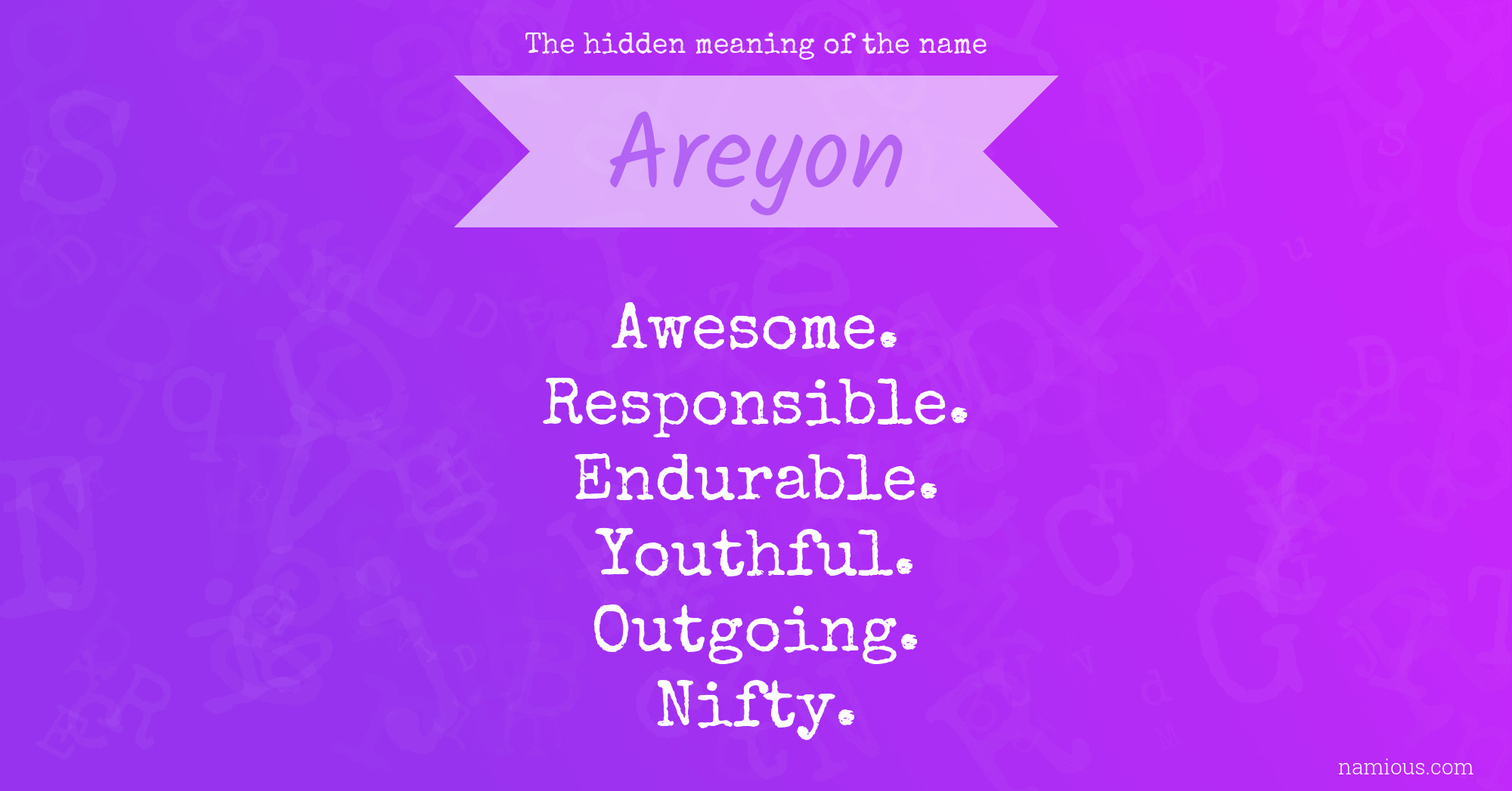 The hidden meaning of the name Areyon