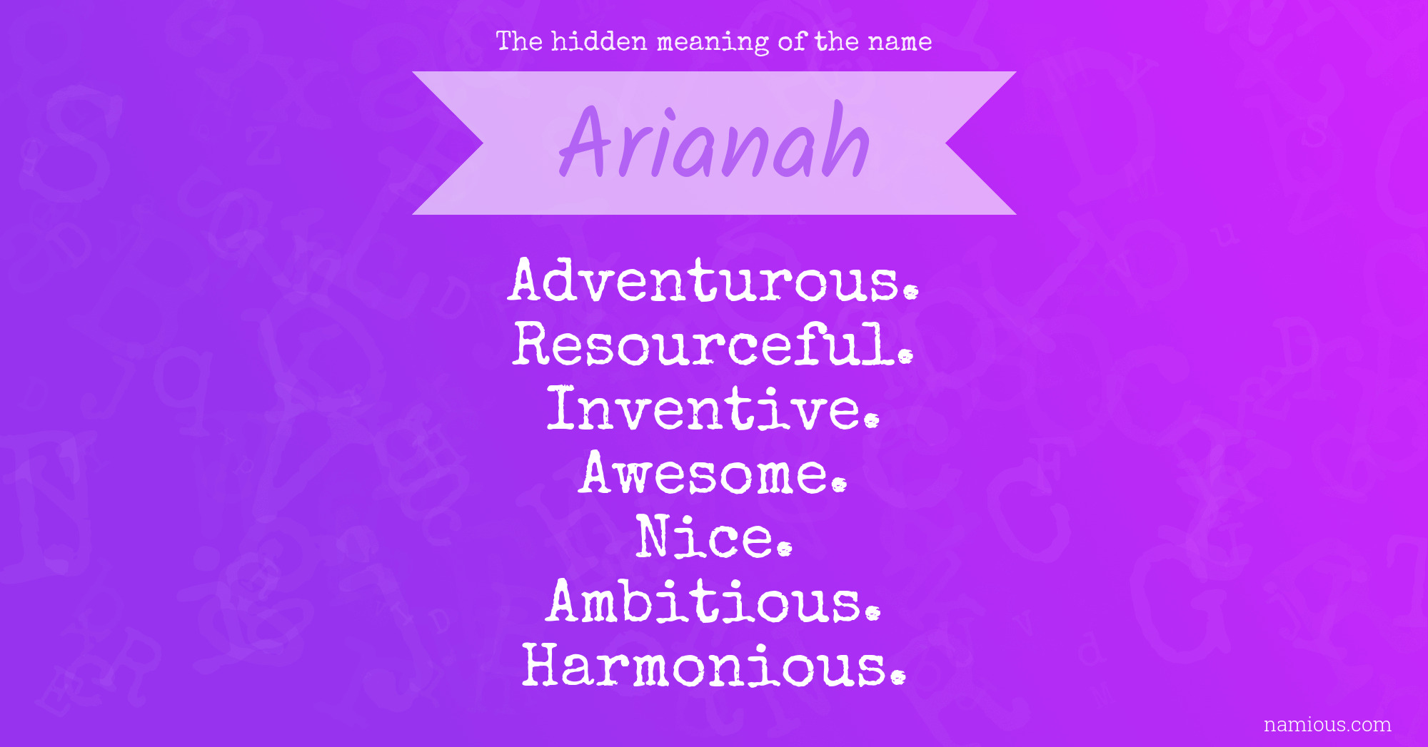 The hidden meaning of the name Arianah