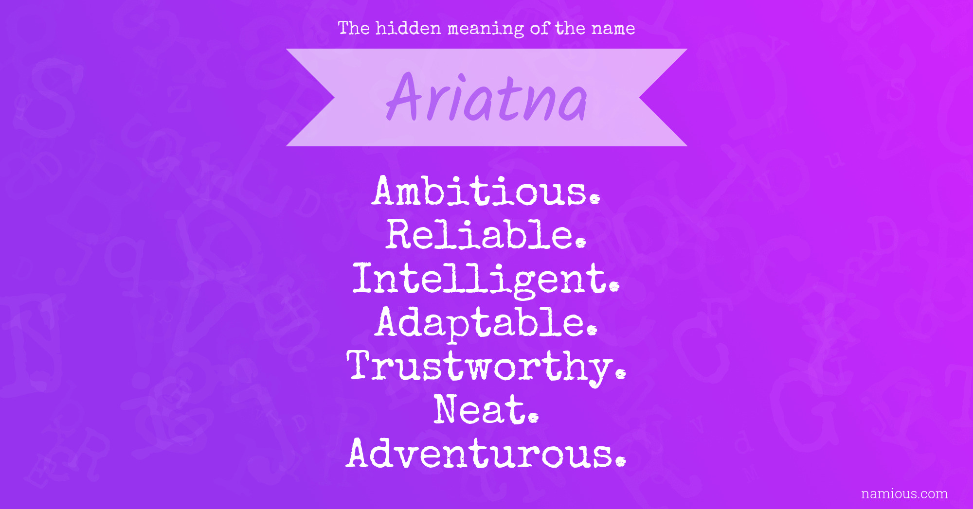 The hidden meaning of the name Ariatna