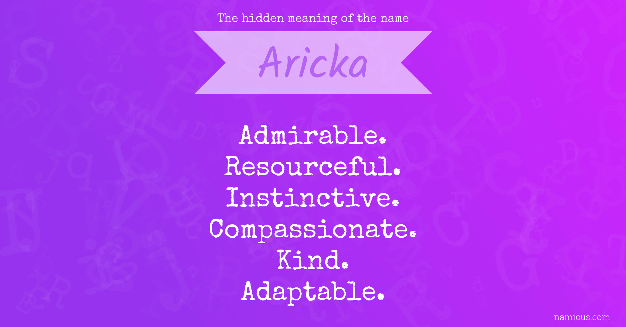 The hidden meaning of the name Aricka