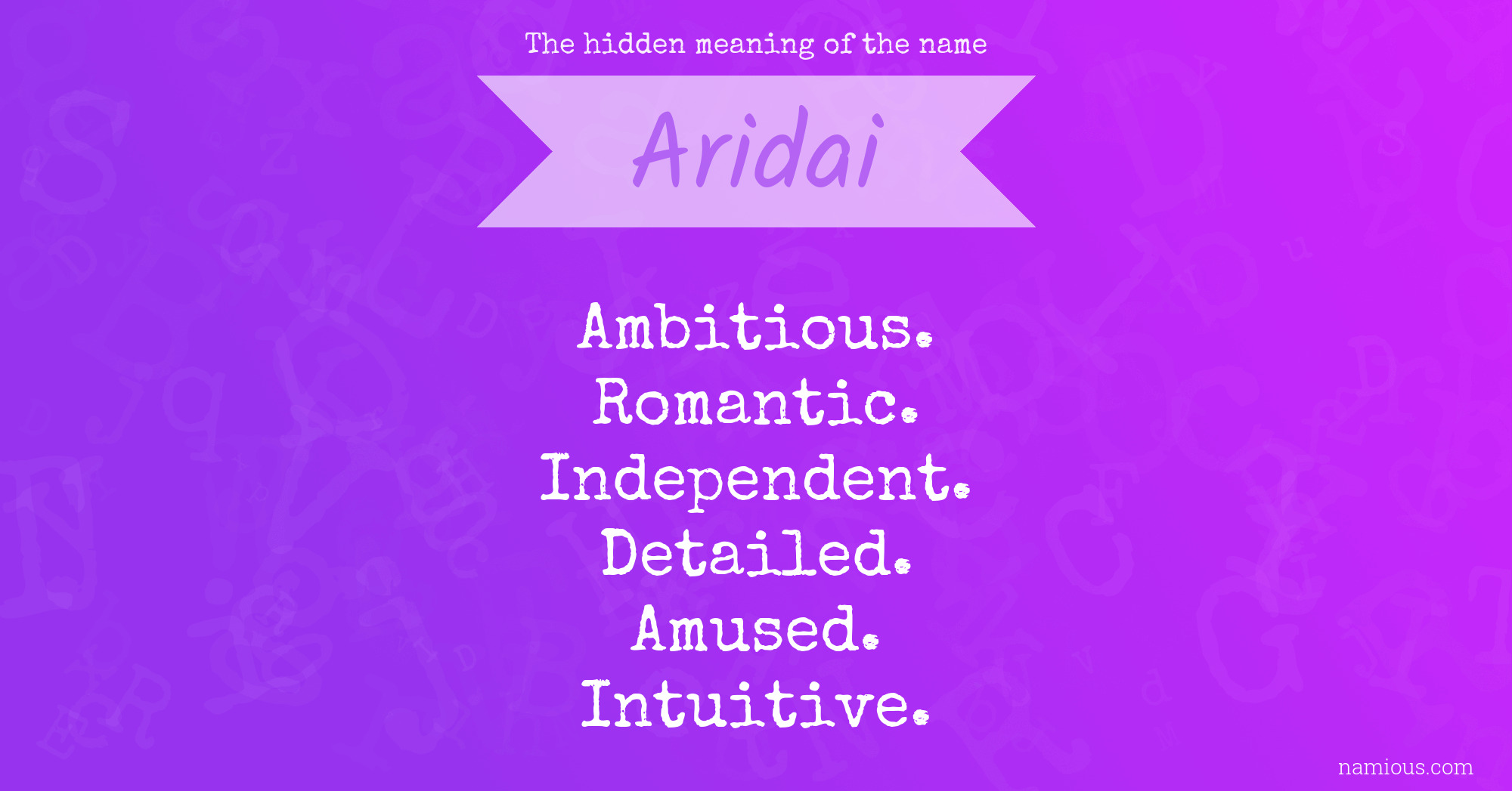 The hidden meaning of the name Aridai