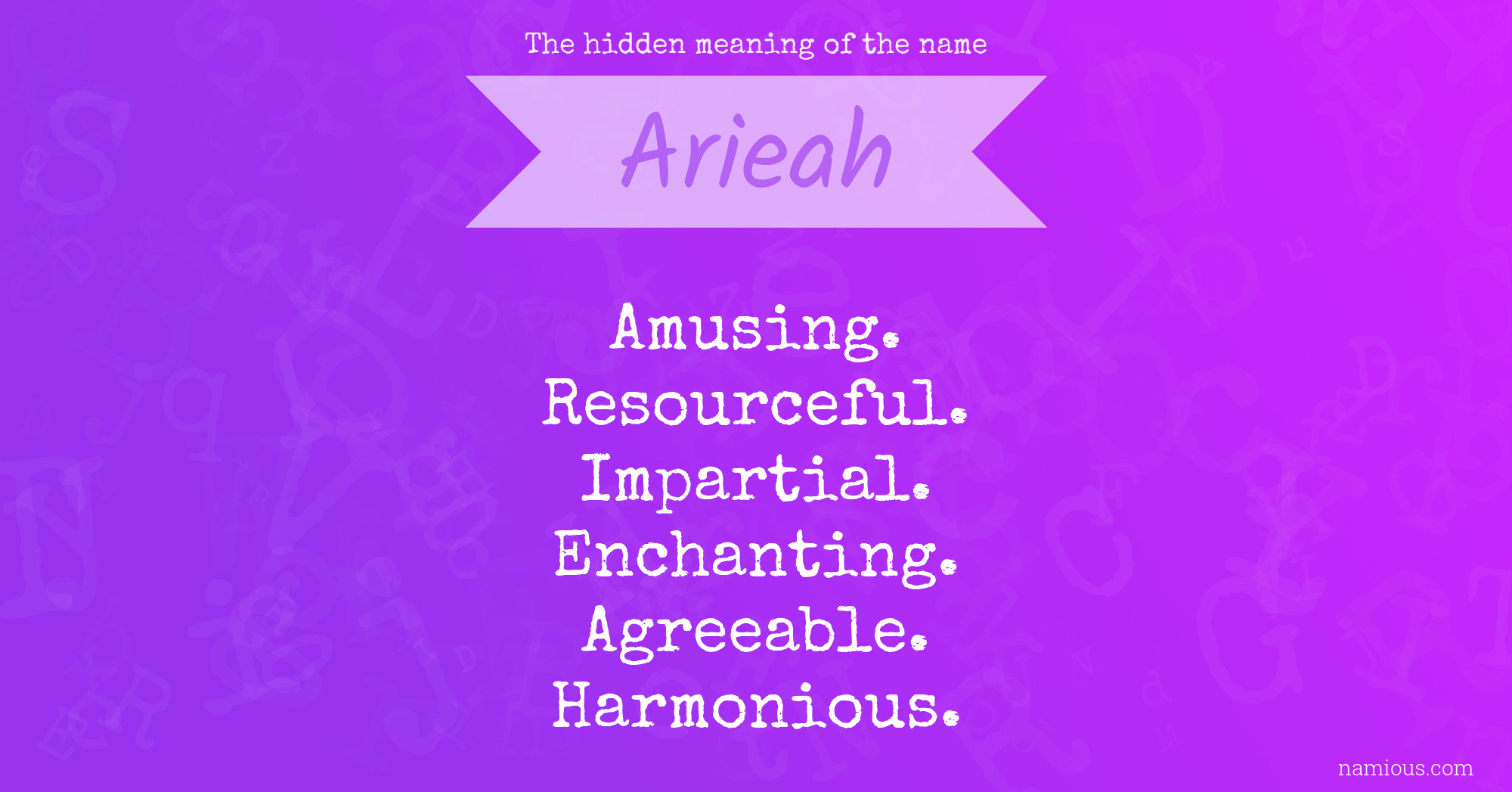 The hidden meaning of the name Arieah