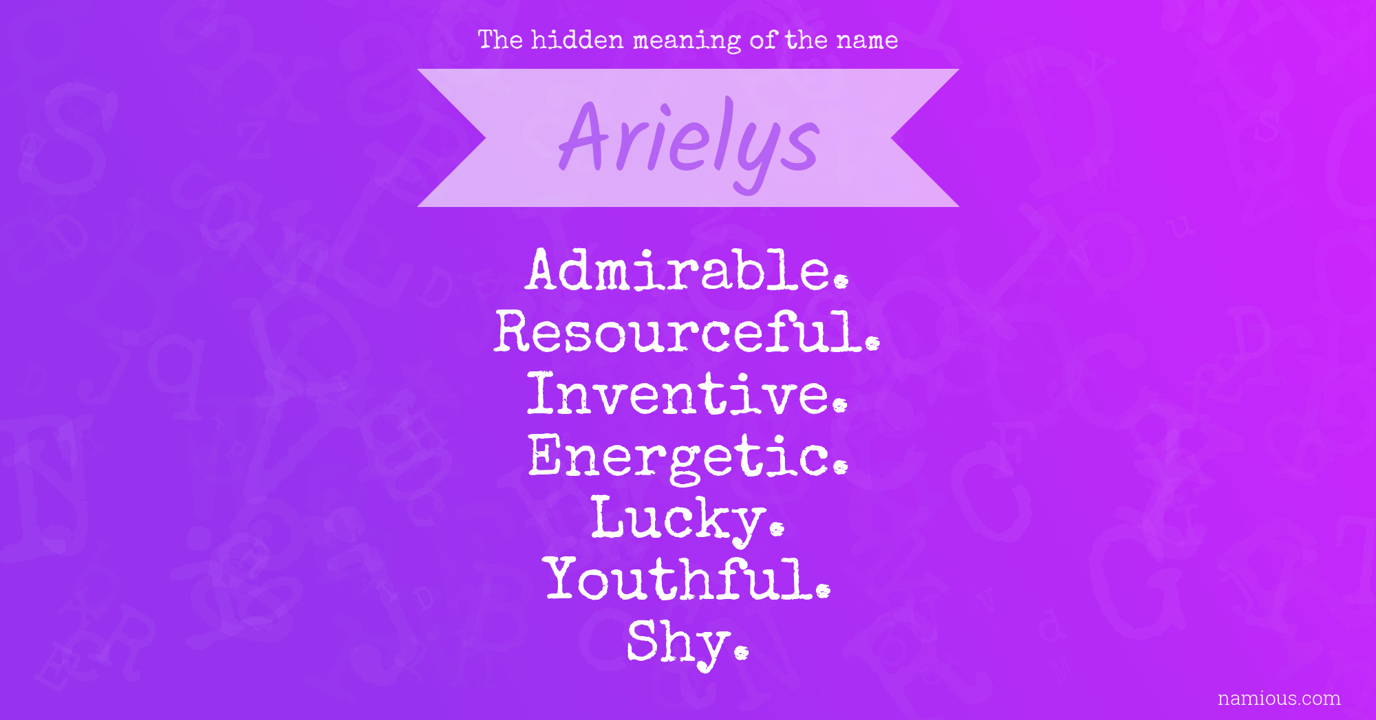 The hidden meaning of the name Arielys