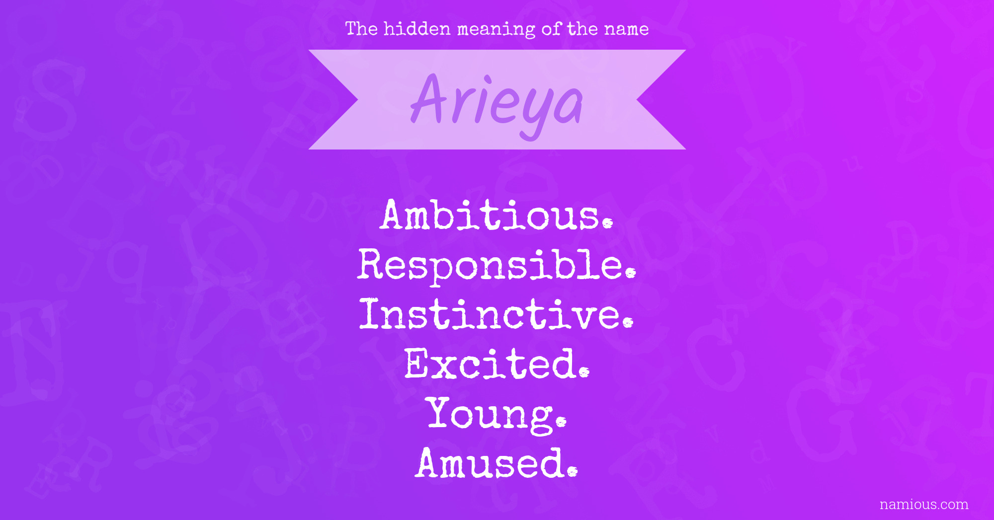 The hidden meaning of the name Arieya