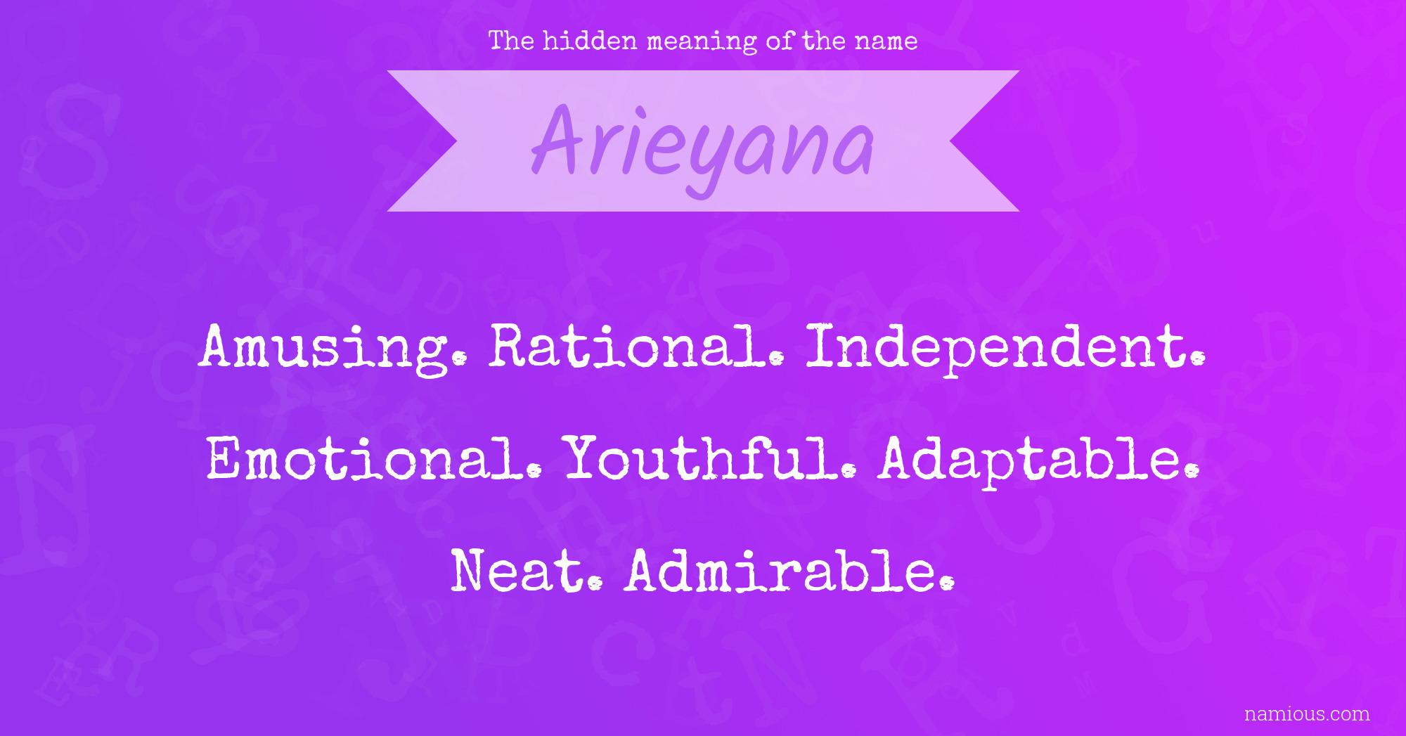 The hidden meaning of the name Arieyana